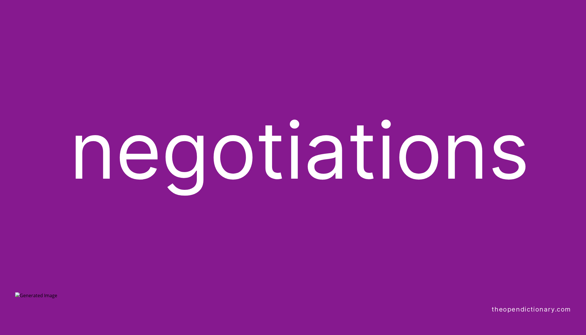 Negotiations Meaning Of Negotiations Definition Of Negotiations 