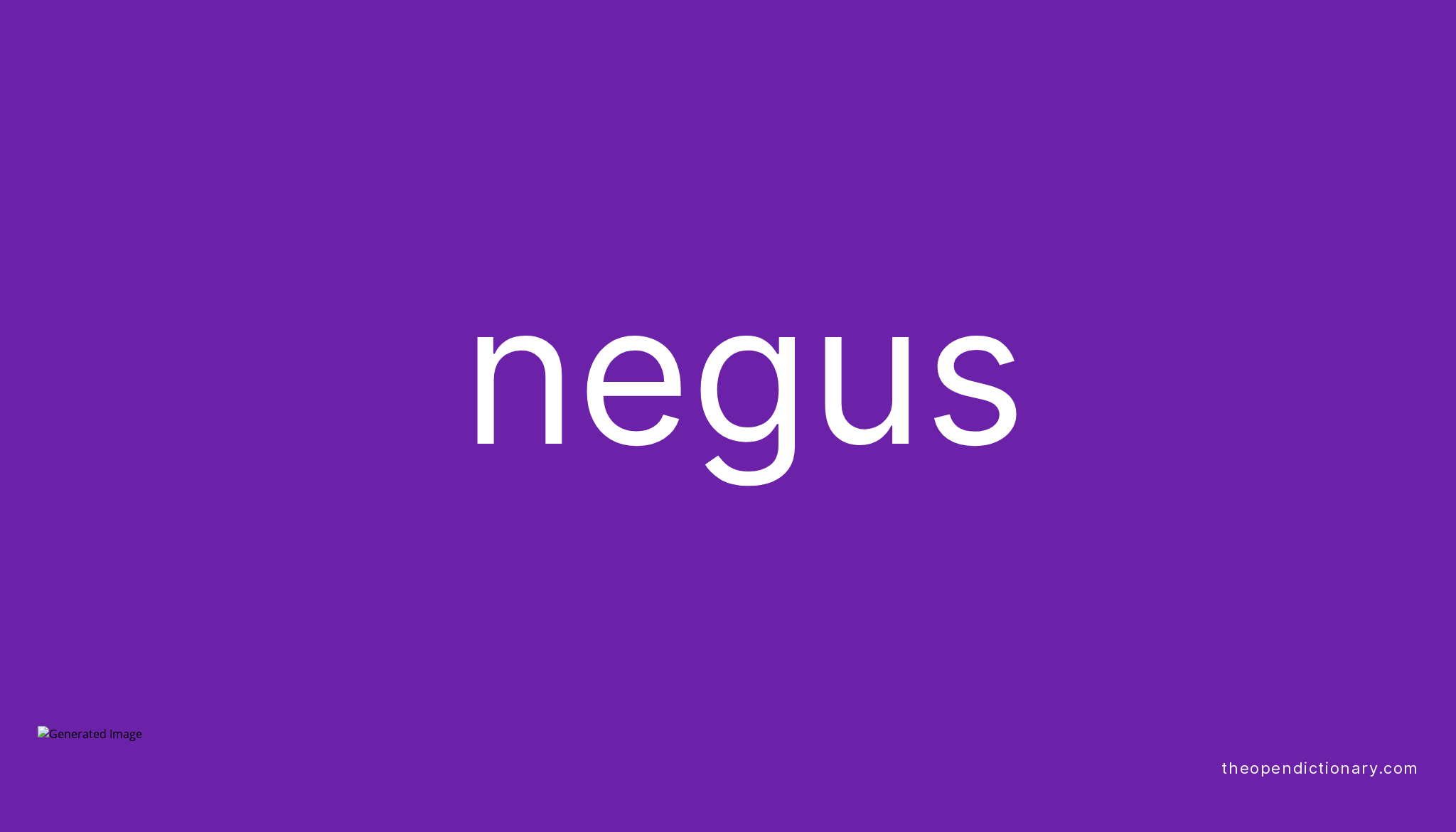 Negus Meaning of Negus Definition of Negus Example of Negus