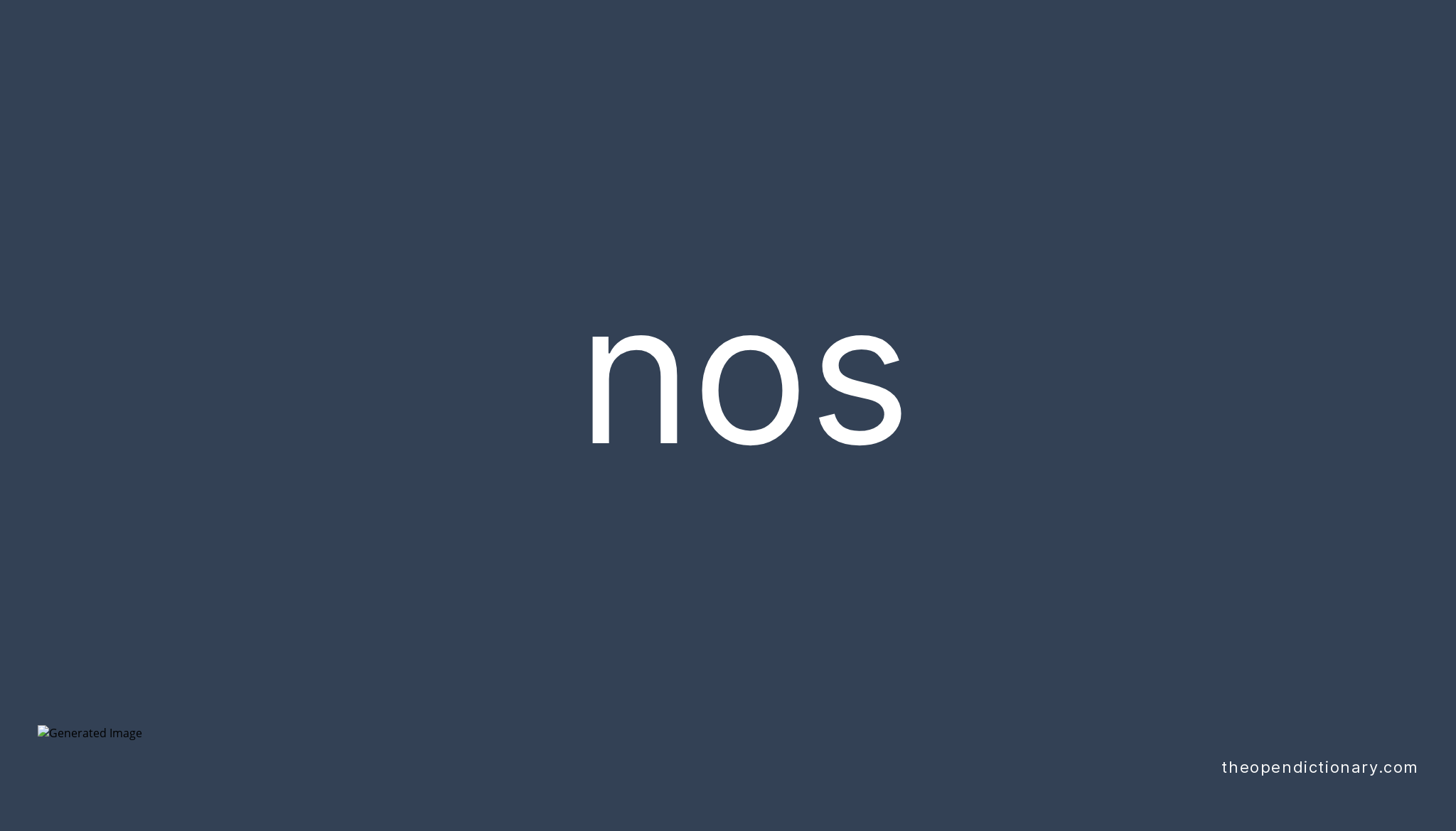 nos-meaning-of-nos-definition-of-nos-example-of-nos