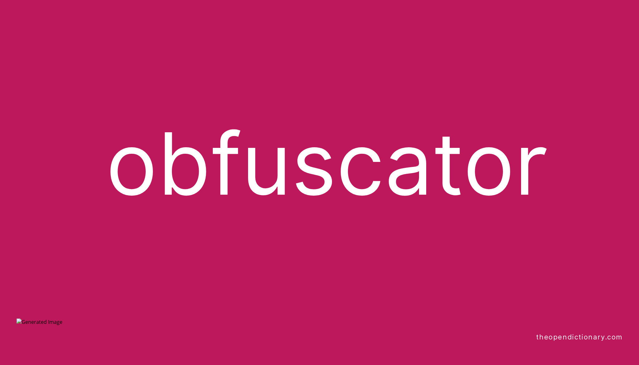 obfuscator-meaning-of-obfuscator-definition-of-obfuscator-example