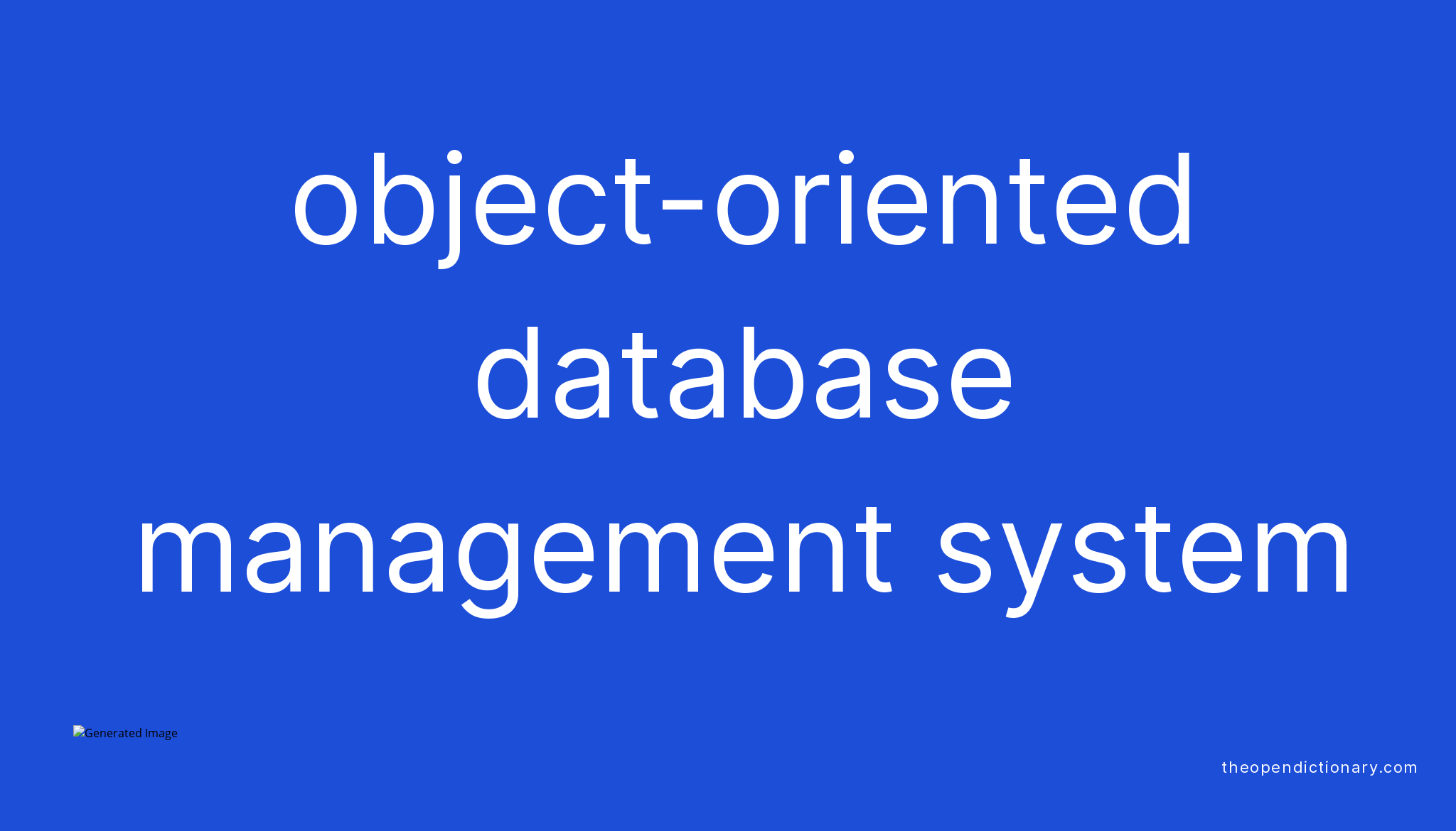 Object-oriented database management system | Meaning of Object-oriented ...