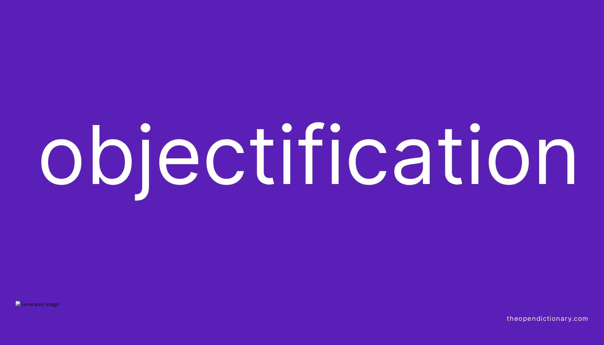 objectification-meaning-of-objectification-definition-of