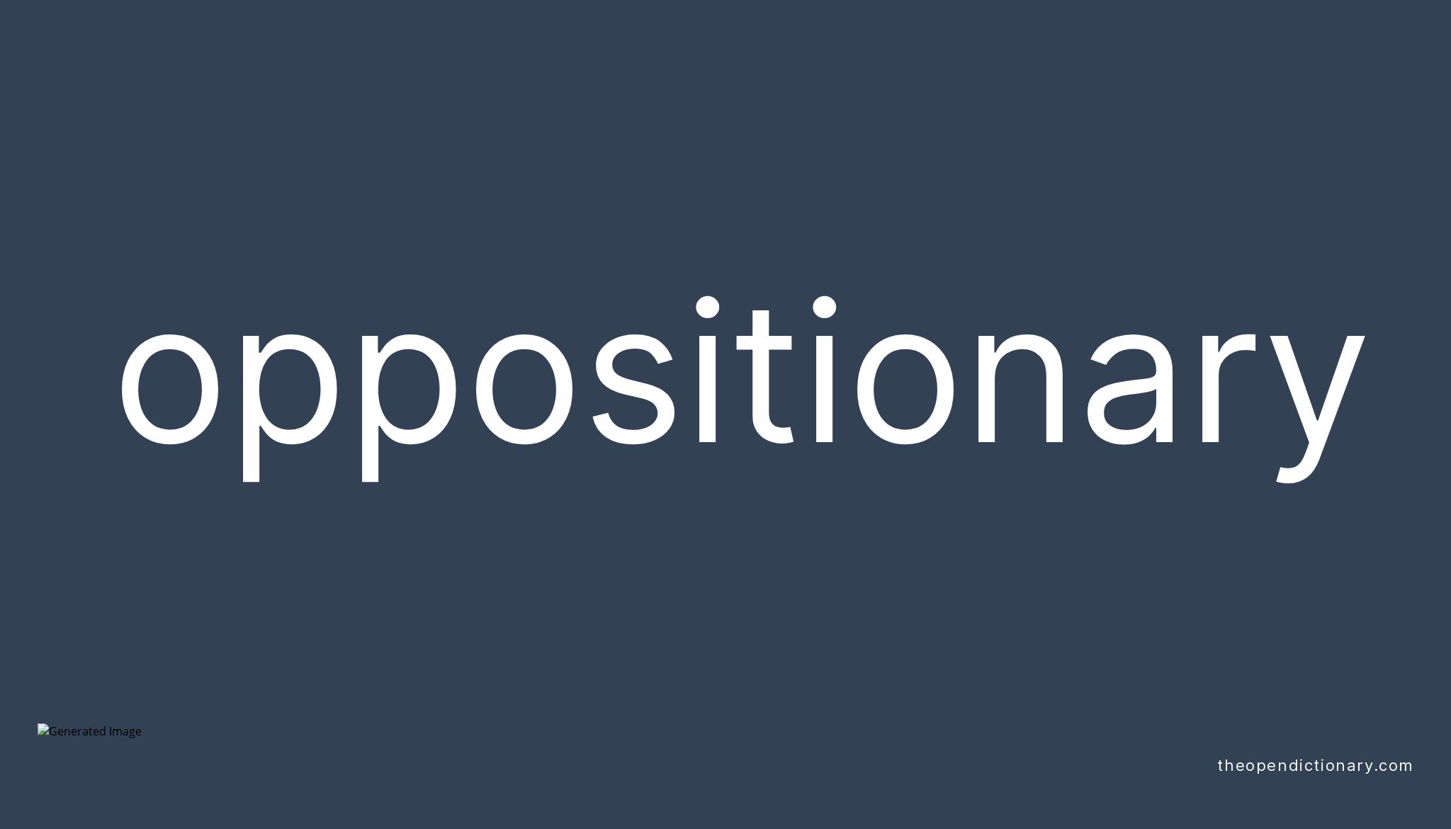 Oppositionary Meaning Of Oppositionary Definition Of Oppositionary