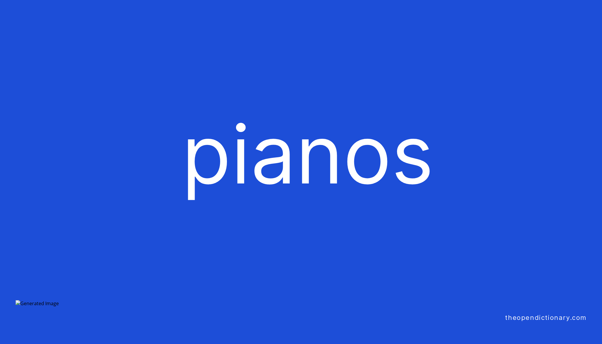 pianos-meaning-of-pianos-definition-of-pianos-example-of-pianos