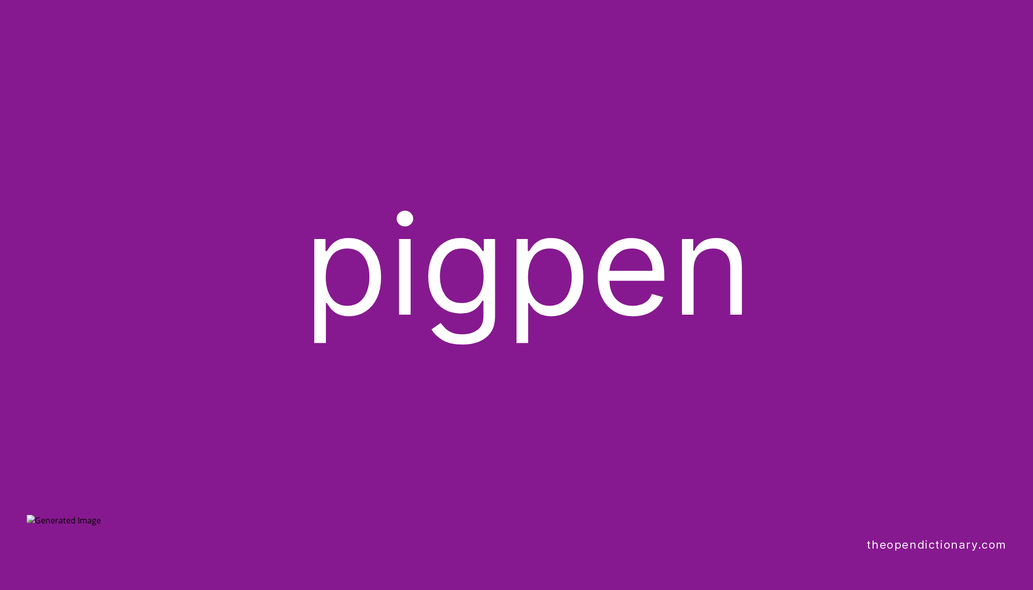 Pigpen Meaning of Pigpen Definition of Pigpen Example of Pigpen
