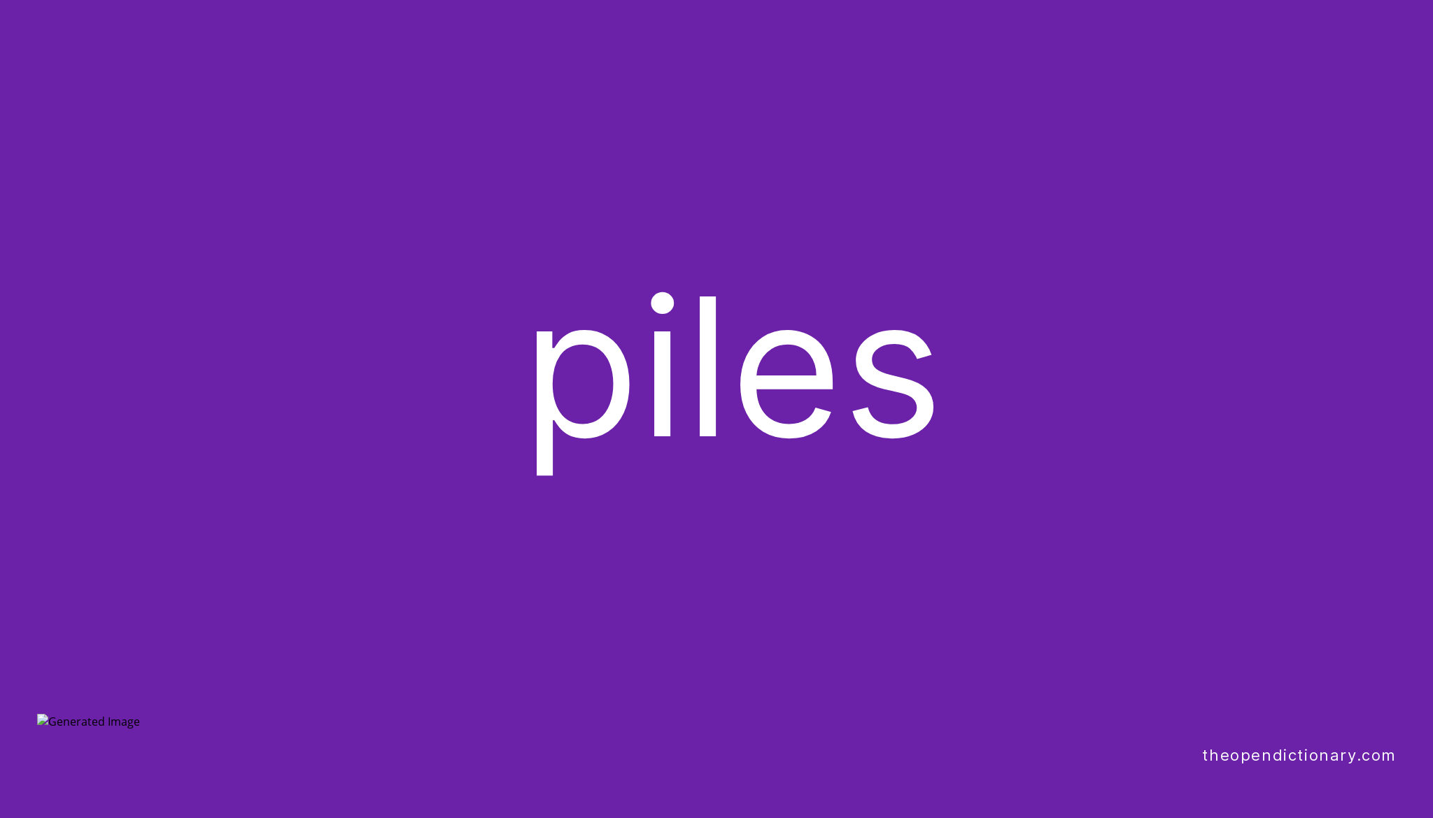 piles-meaning-of-piles-definition-of-piles-example-of-piles