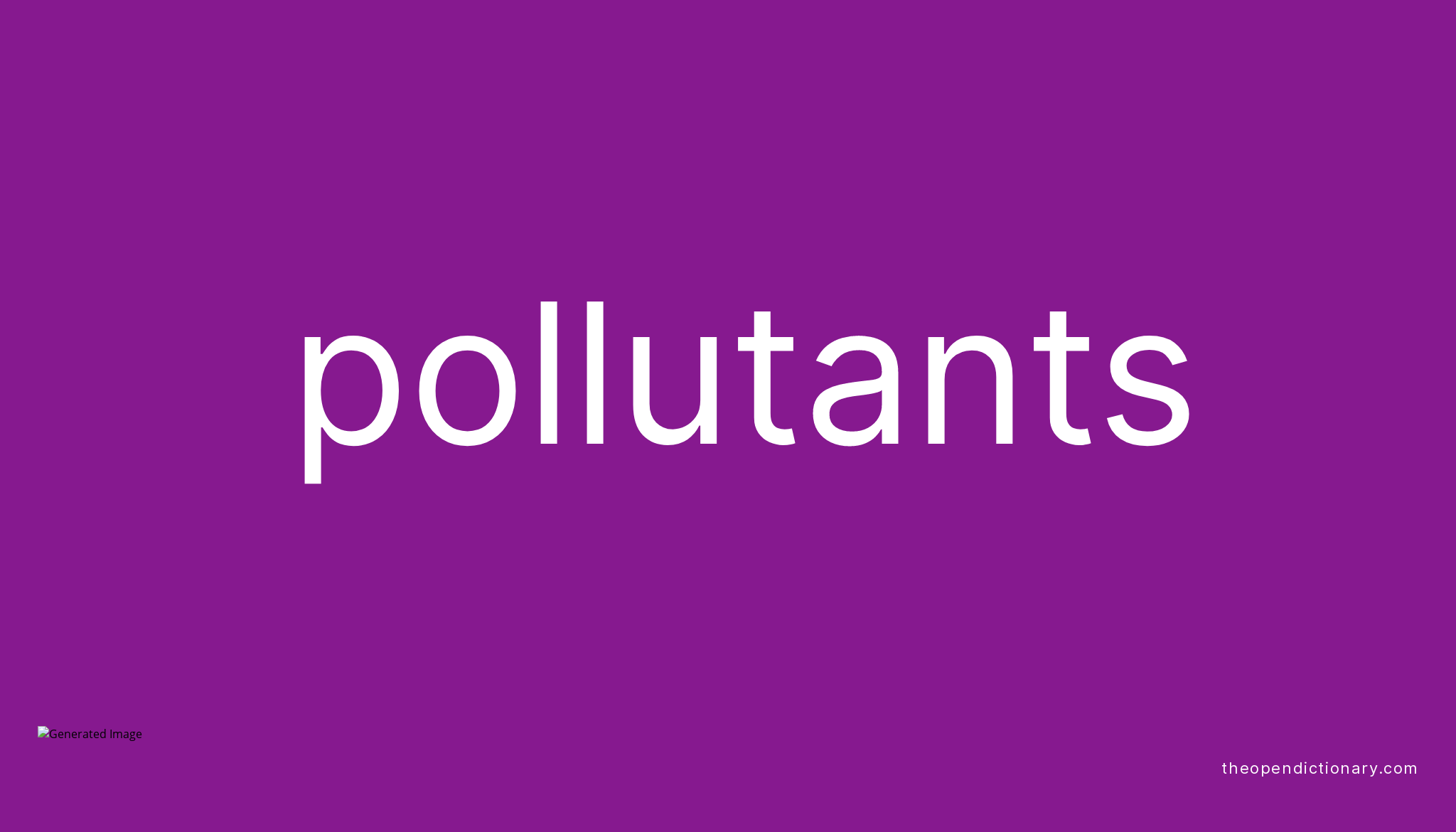 POLLUTANTS - The Open Dictionary