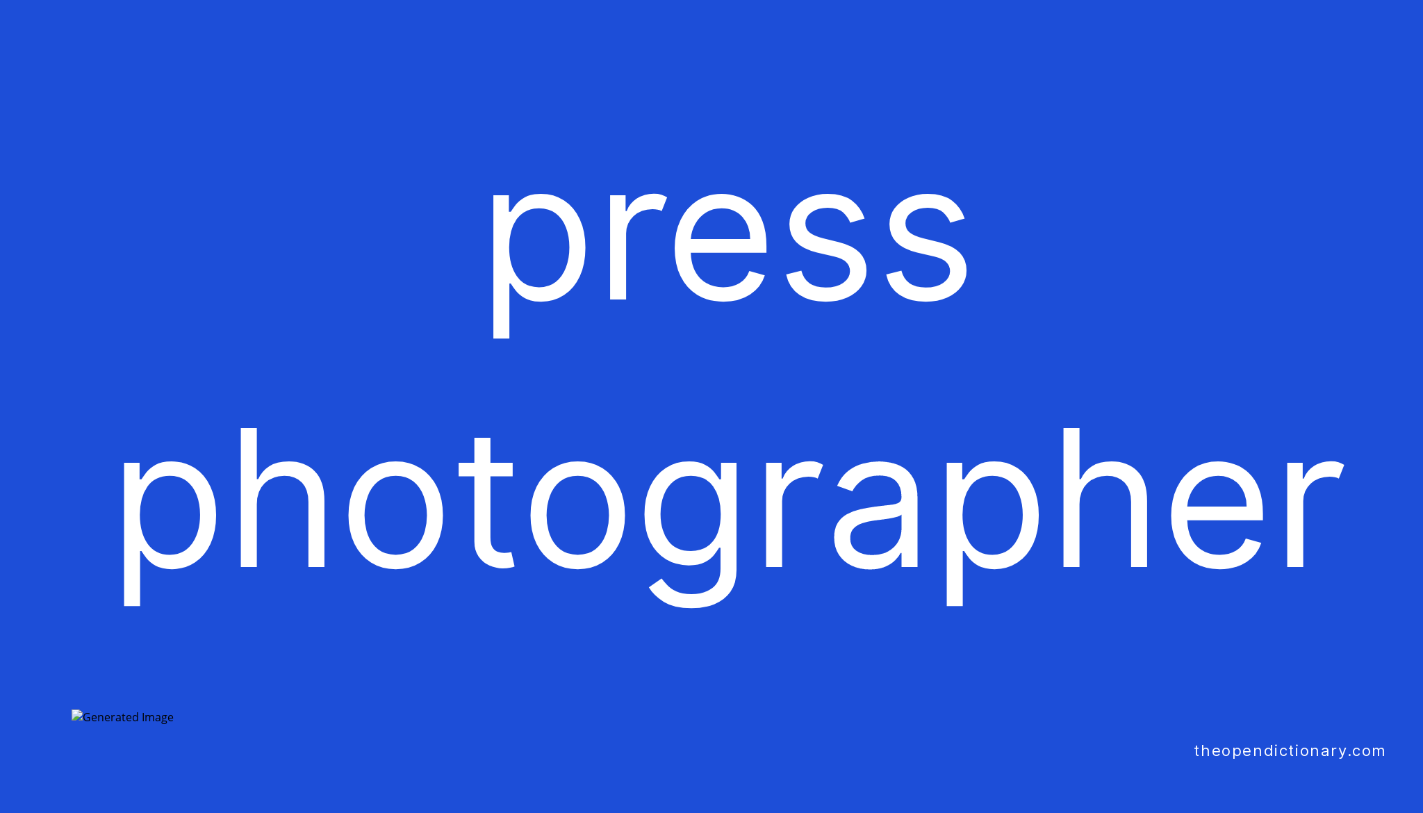 Press photographer | Meaning of Press photographer | Definition of ...