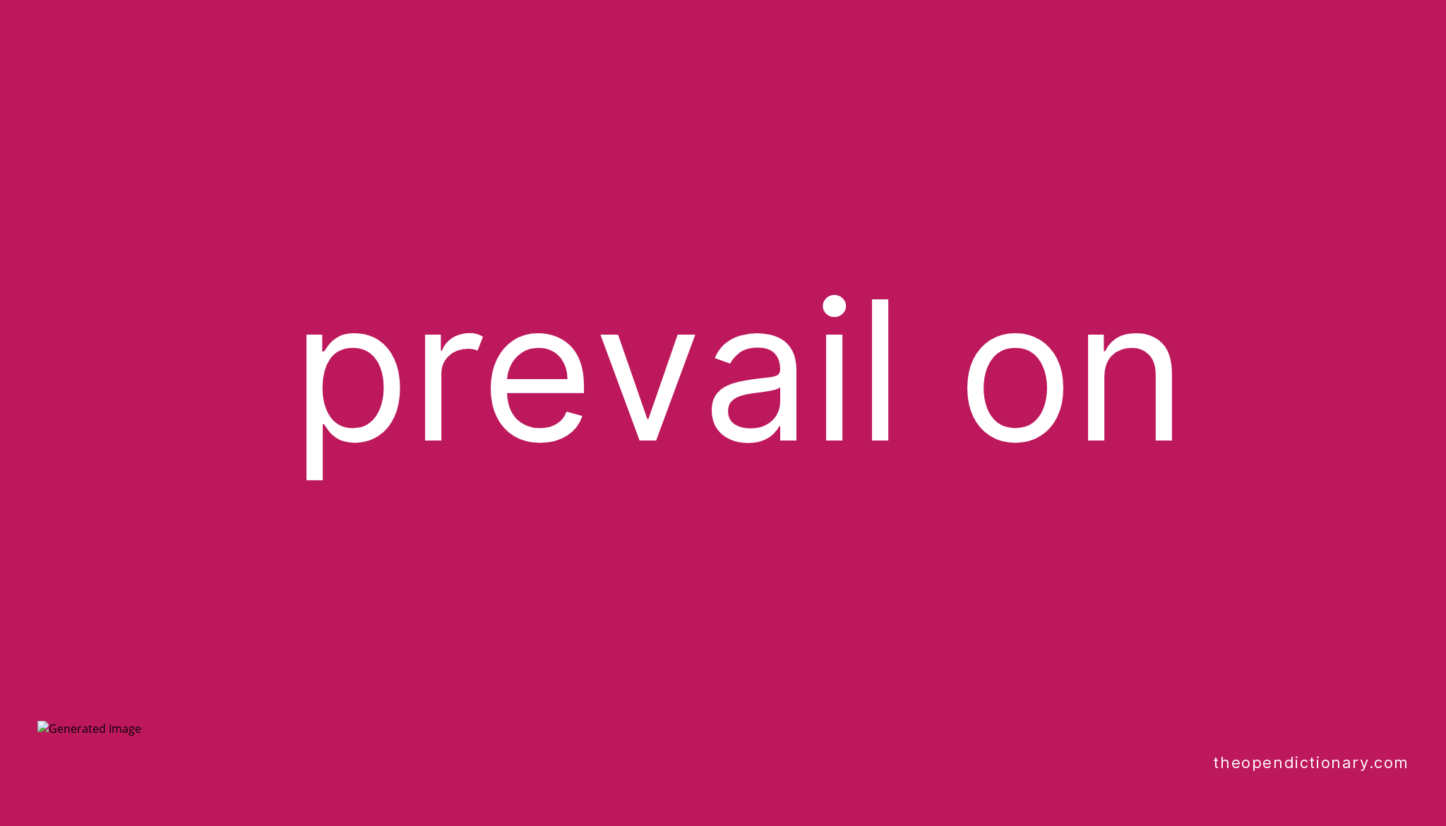 Prevail Definition Und Bedeutung – YOZJI