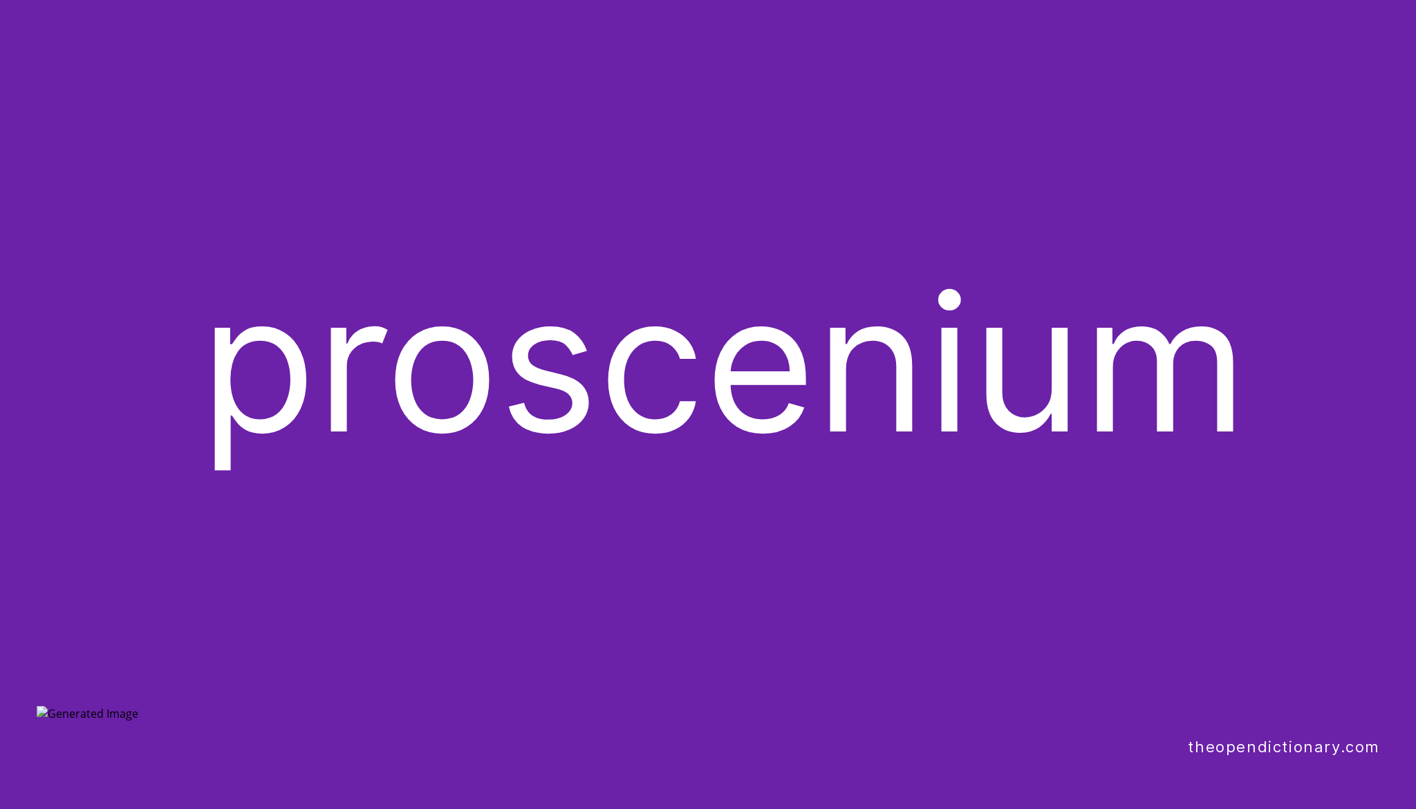 Proscenium Meaning of Proscenium Definition of Proscenium Example