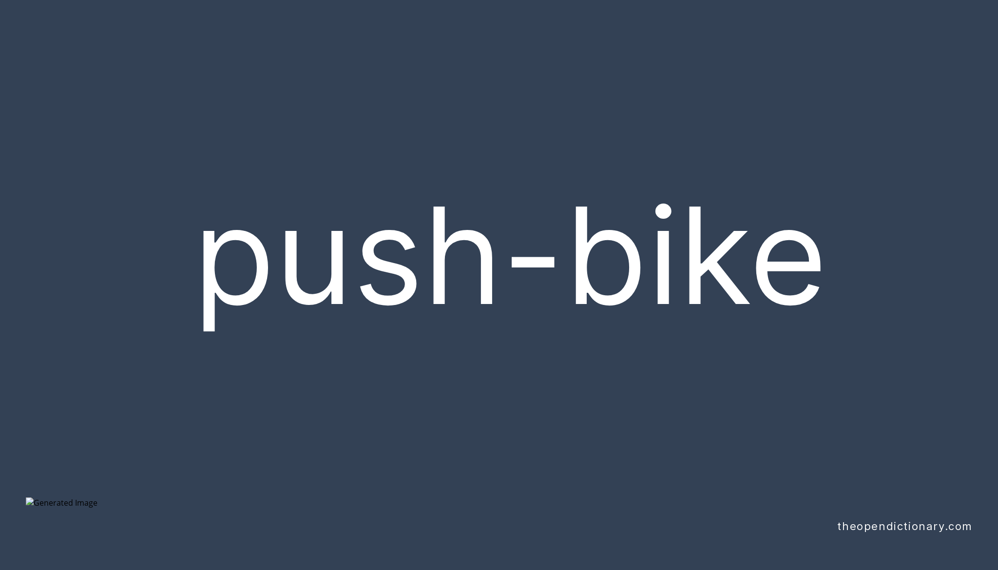 Push-bike | Definition of Push-bike 
