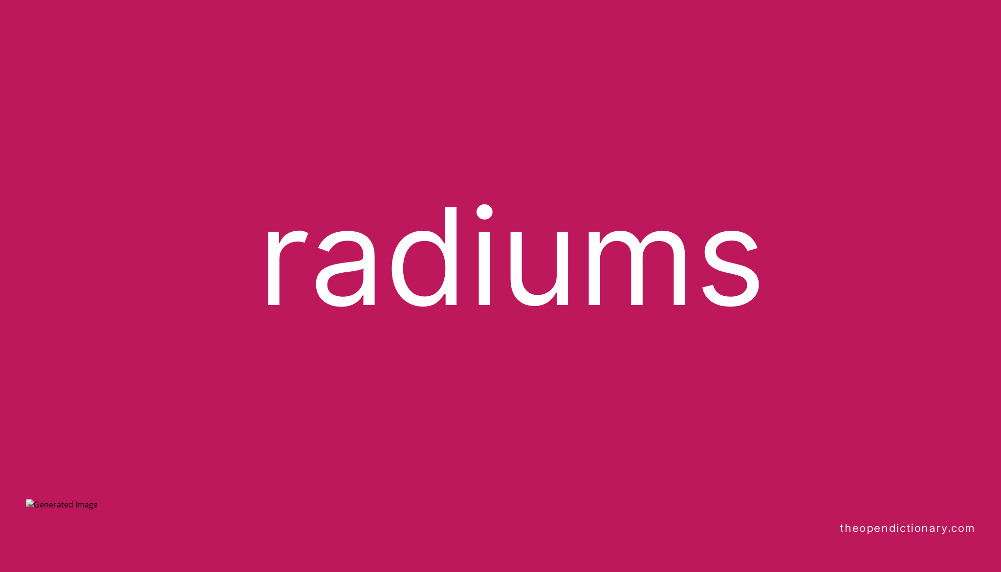 radiums-meaning-of-radiums-definition-of-radiums-example-of-radiums