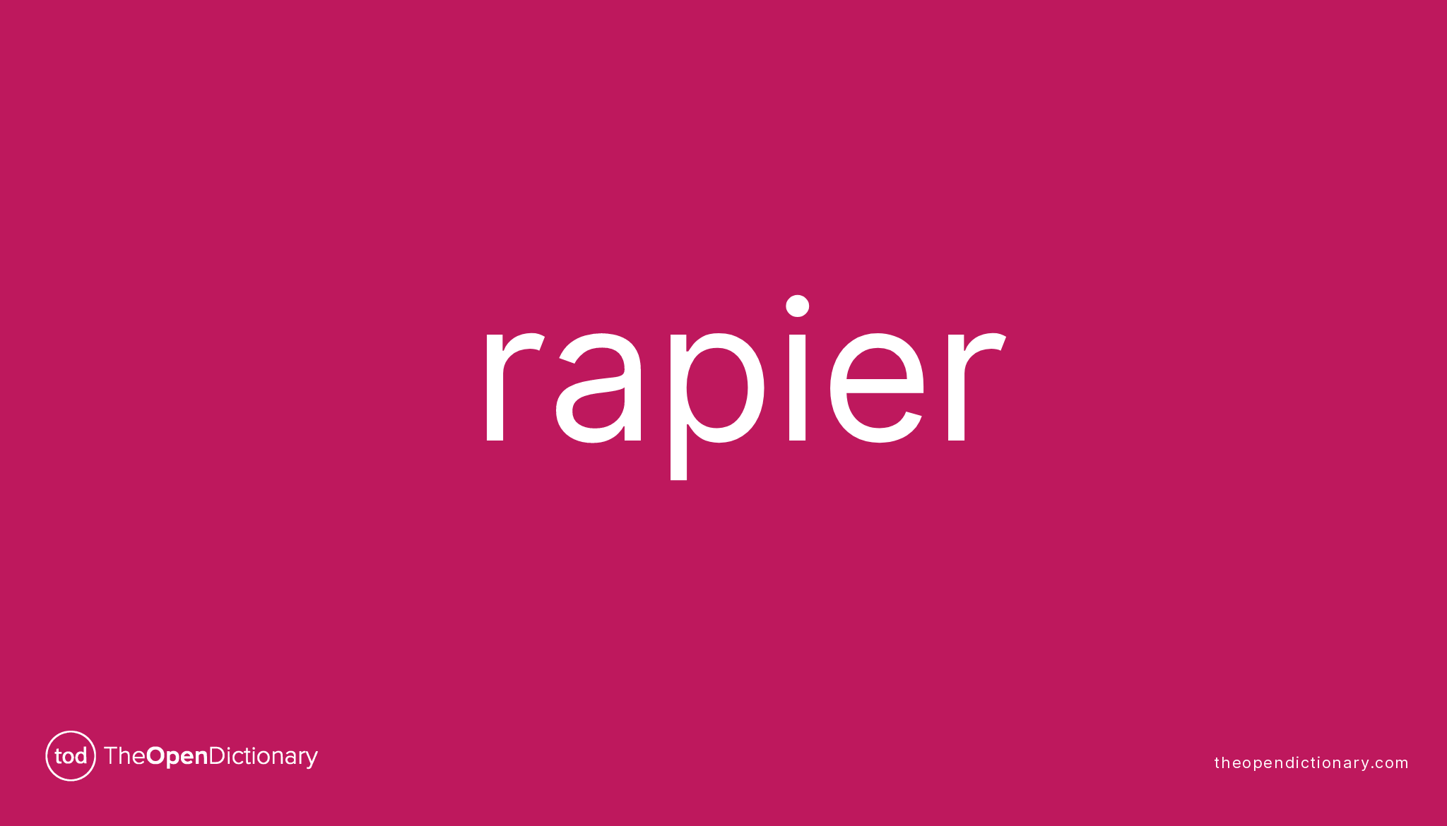 Rapier | Meaning of Rapier | Definition of Rapier | Example of Rapier