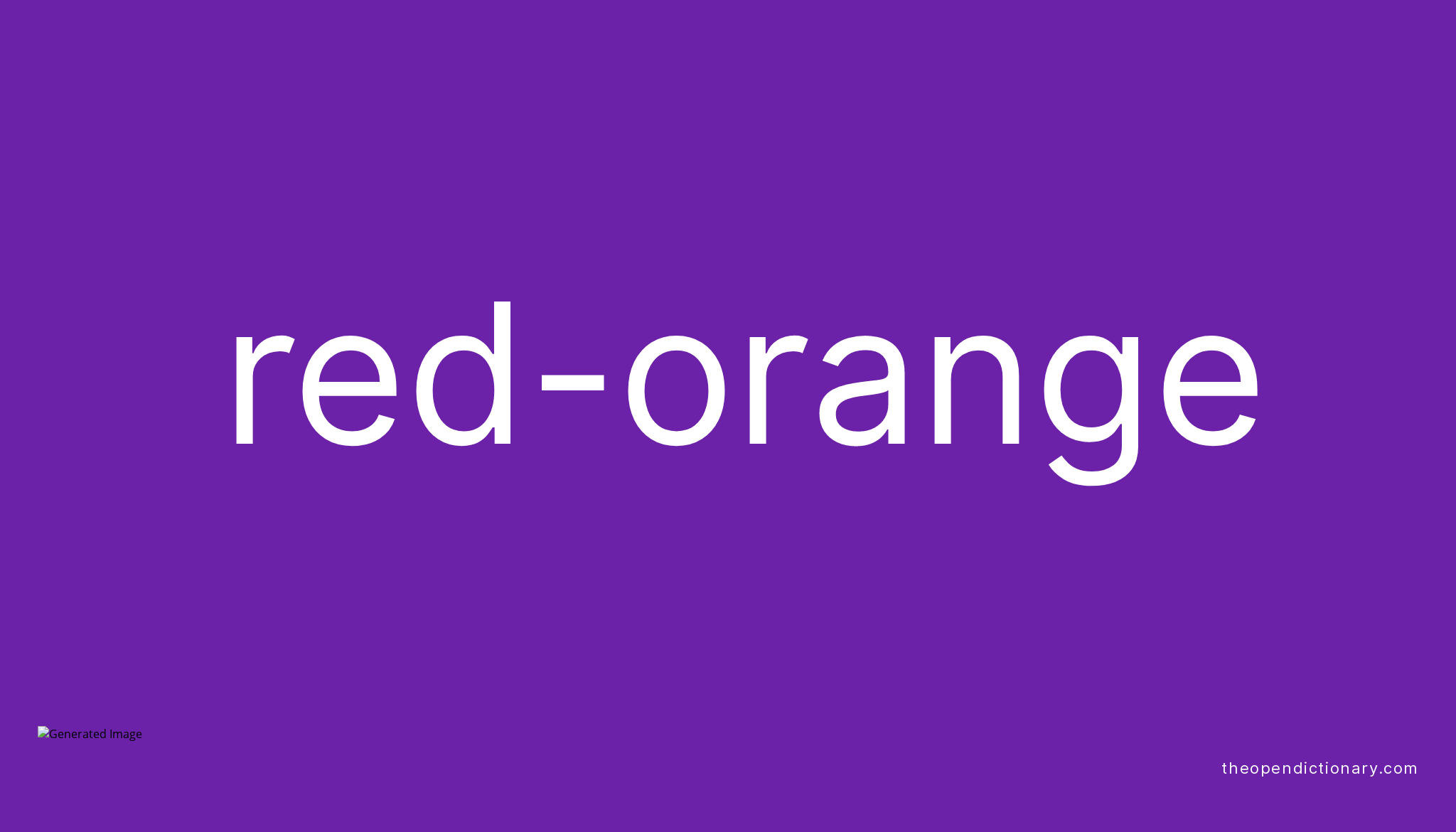 Redorange Meaning of Redorange Definition of Redorange Example