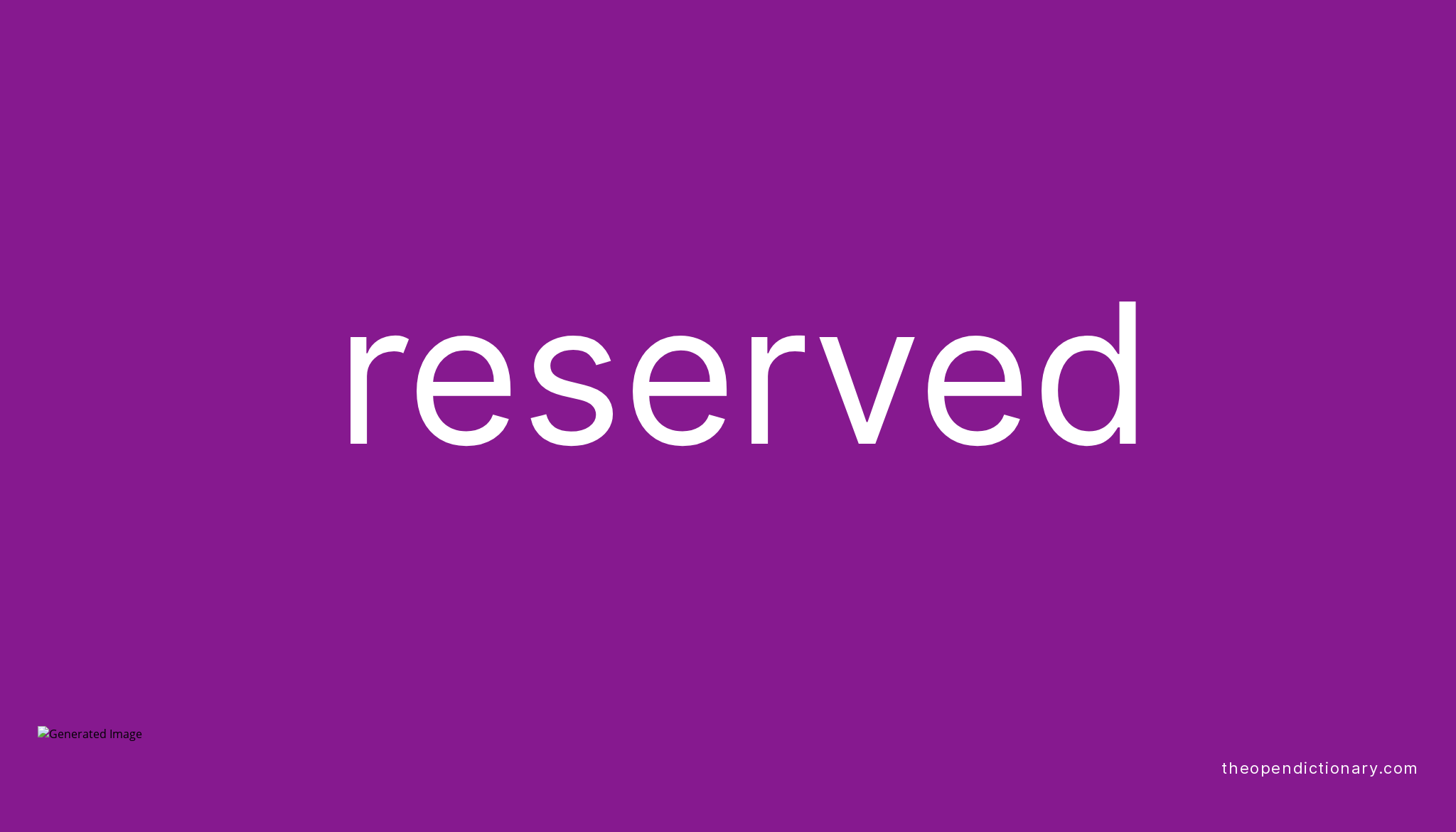 Reserved Meaning of Reserved Definition of Reserved Example of