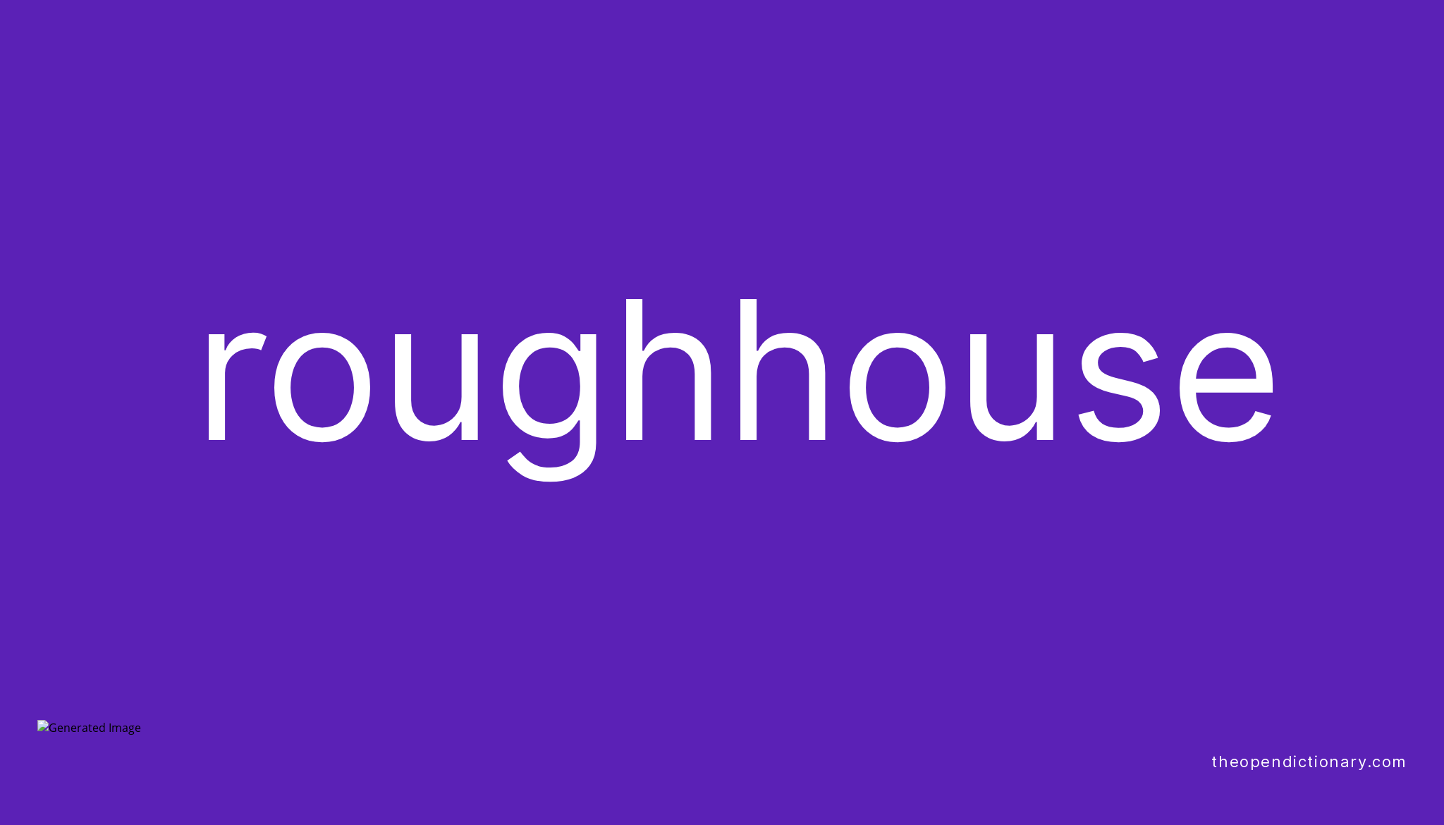 roughhouse-meaning-of-roughhouse-definition-of-roughhouse-example