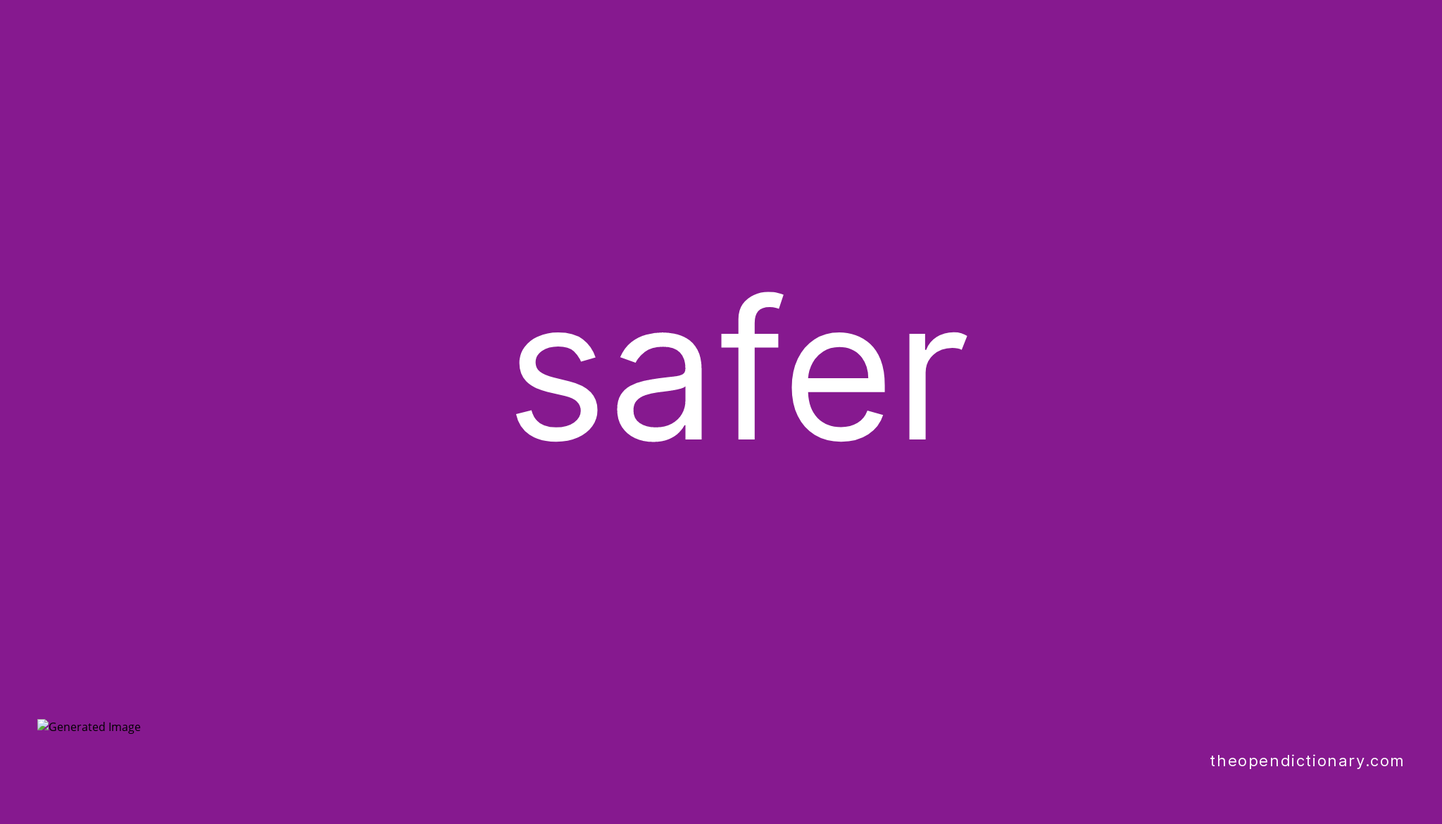 safer-meaning-of-safer-definition-of-safer-example-of-safer