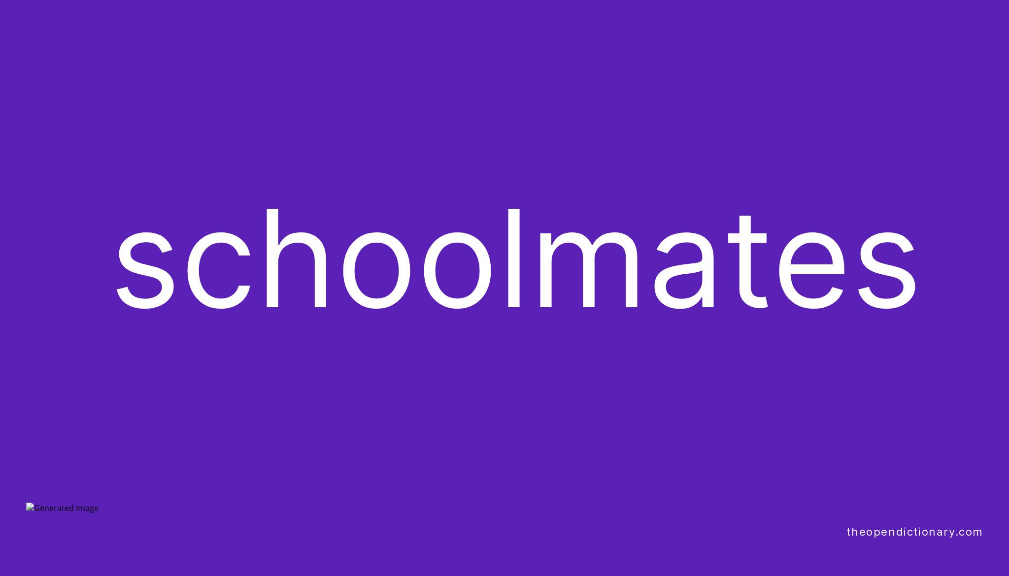 schoolmates-meaning-of-schoolmates-definition-of-schoolmates