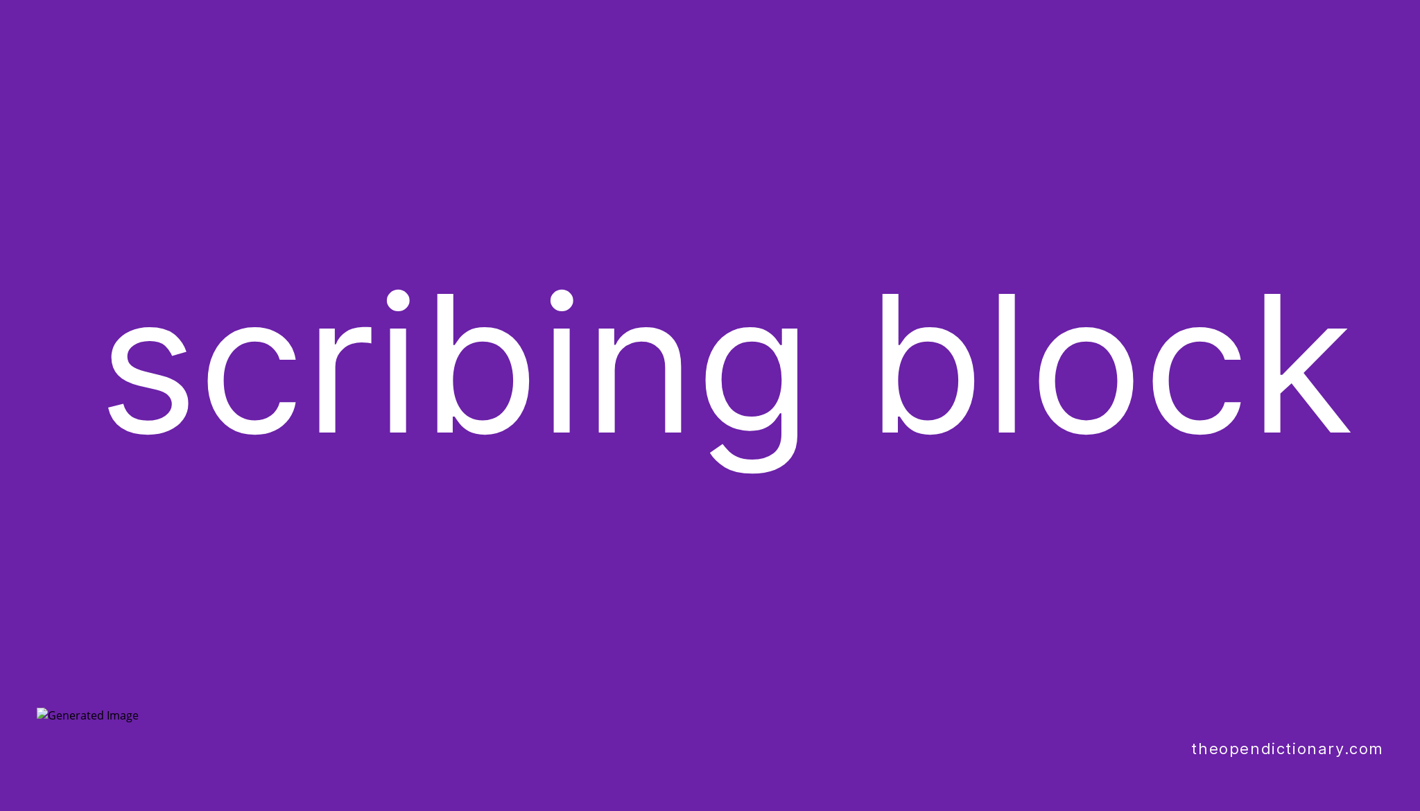 Scribing block | Meaning of Scribing block | Definition of Scribing ...