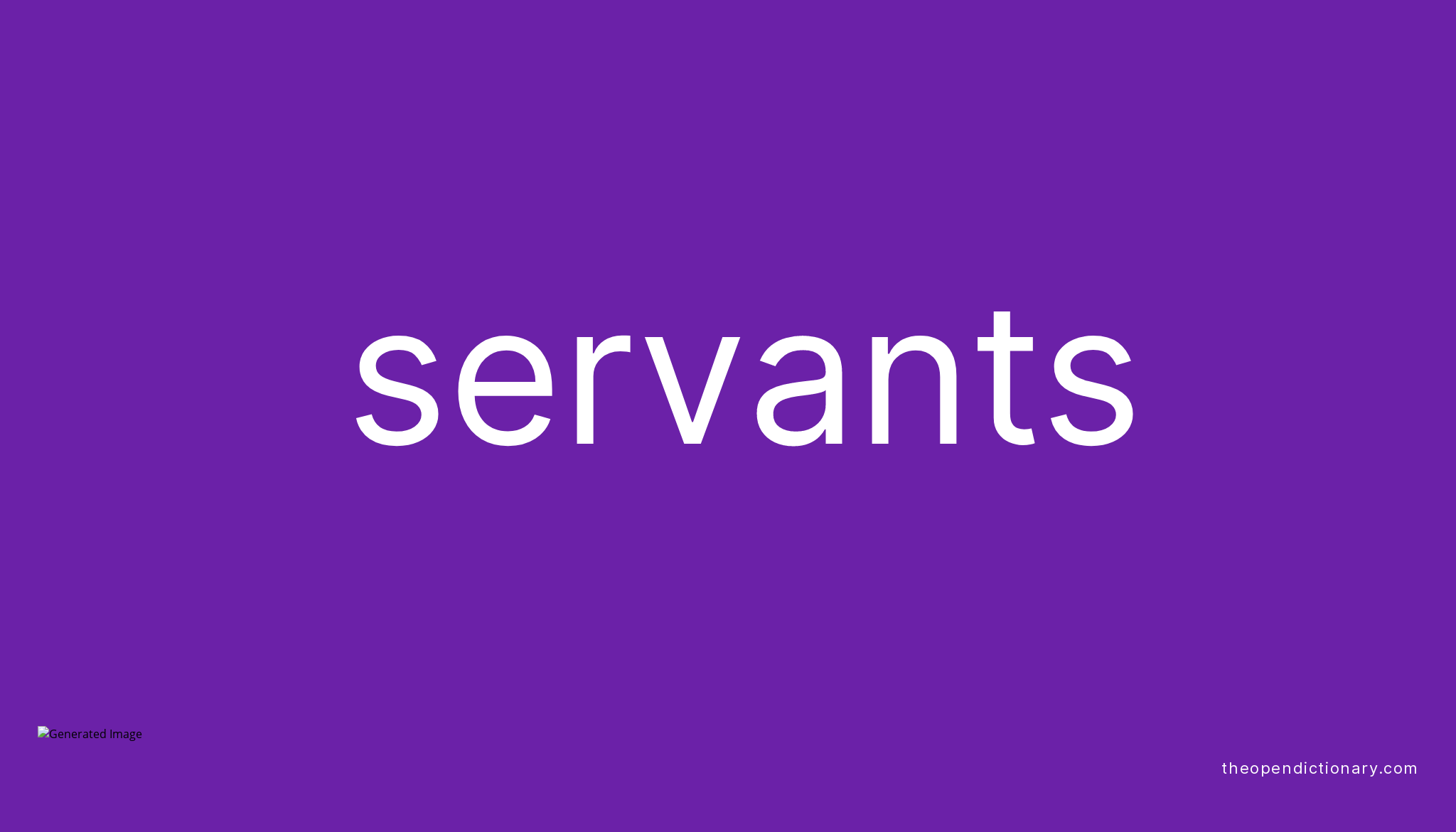 Servants Meaning Of Servants Definition Of Servants Example Of 