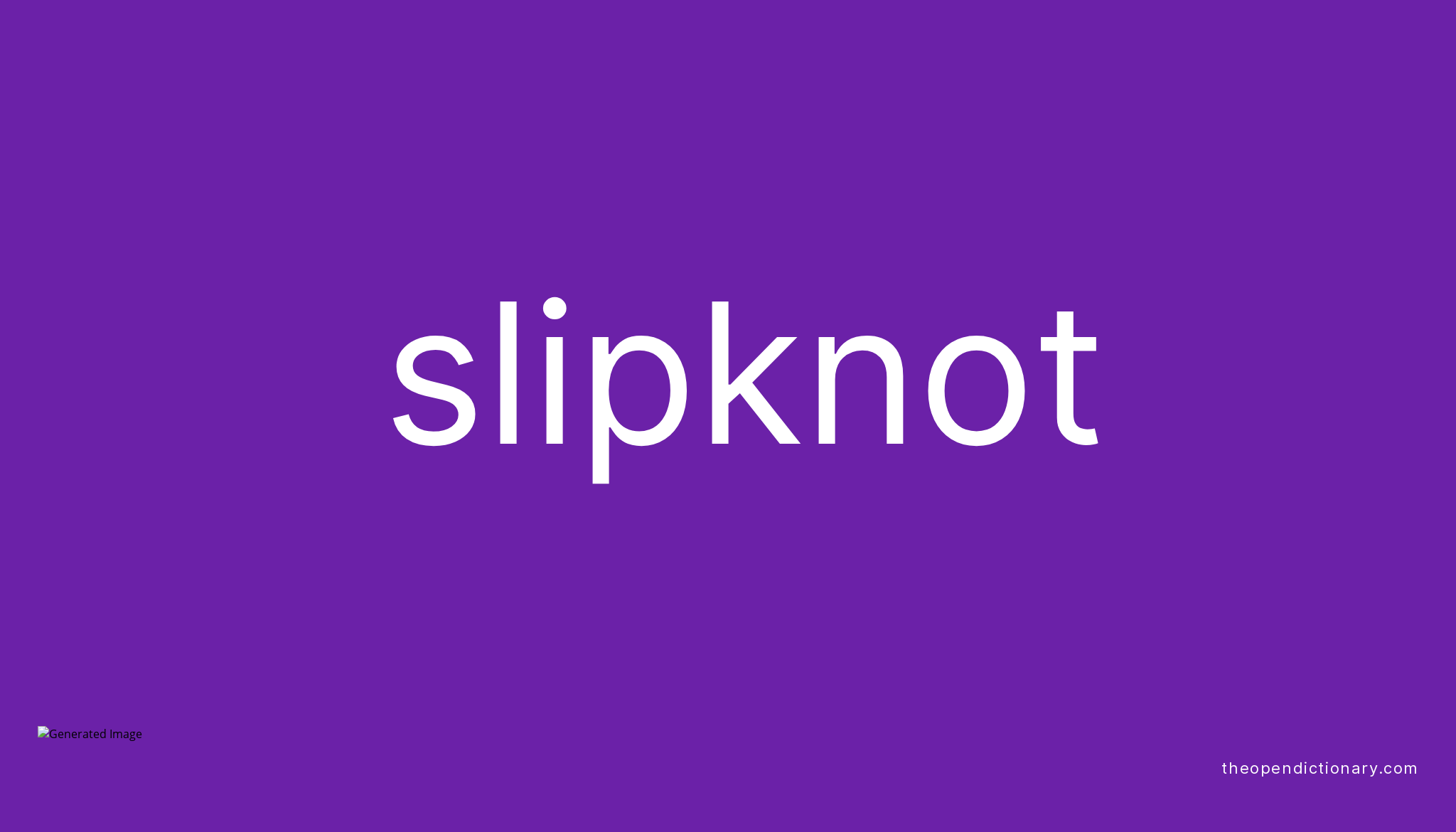 slipknot-meaning-of-slipknot-definition-of-slipknot-example-of