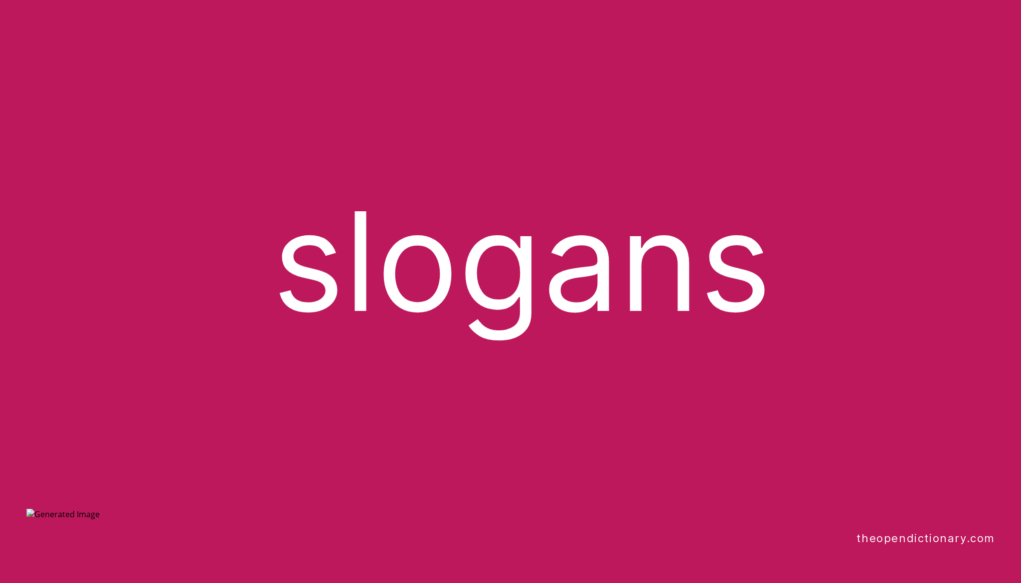 Slogans | Meaning of Slogans | Definition of Slogans | Example of Slogans