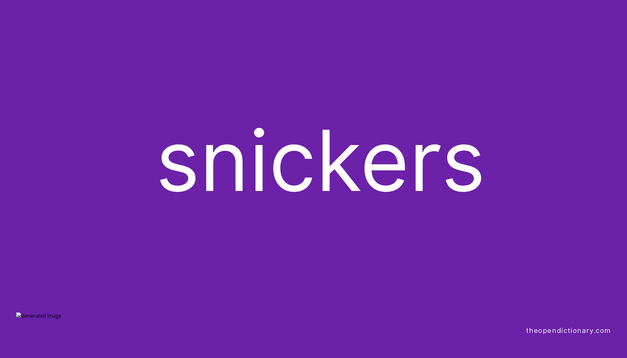 Snickers Meaning of Snickers Definition of Snickers Example of