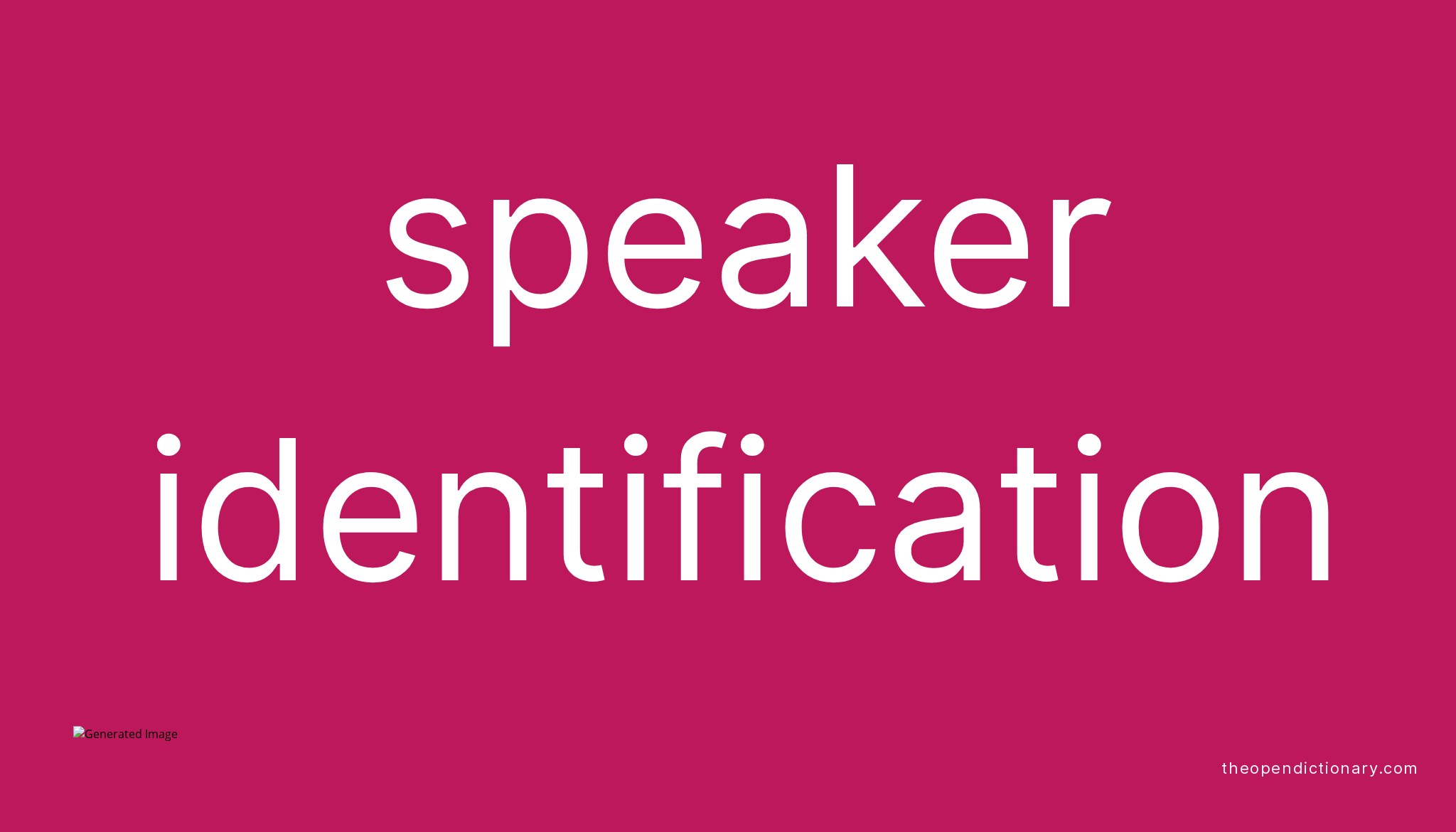 Speaker identification | Meaning of Speaker identification | Definition ...