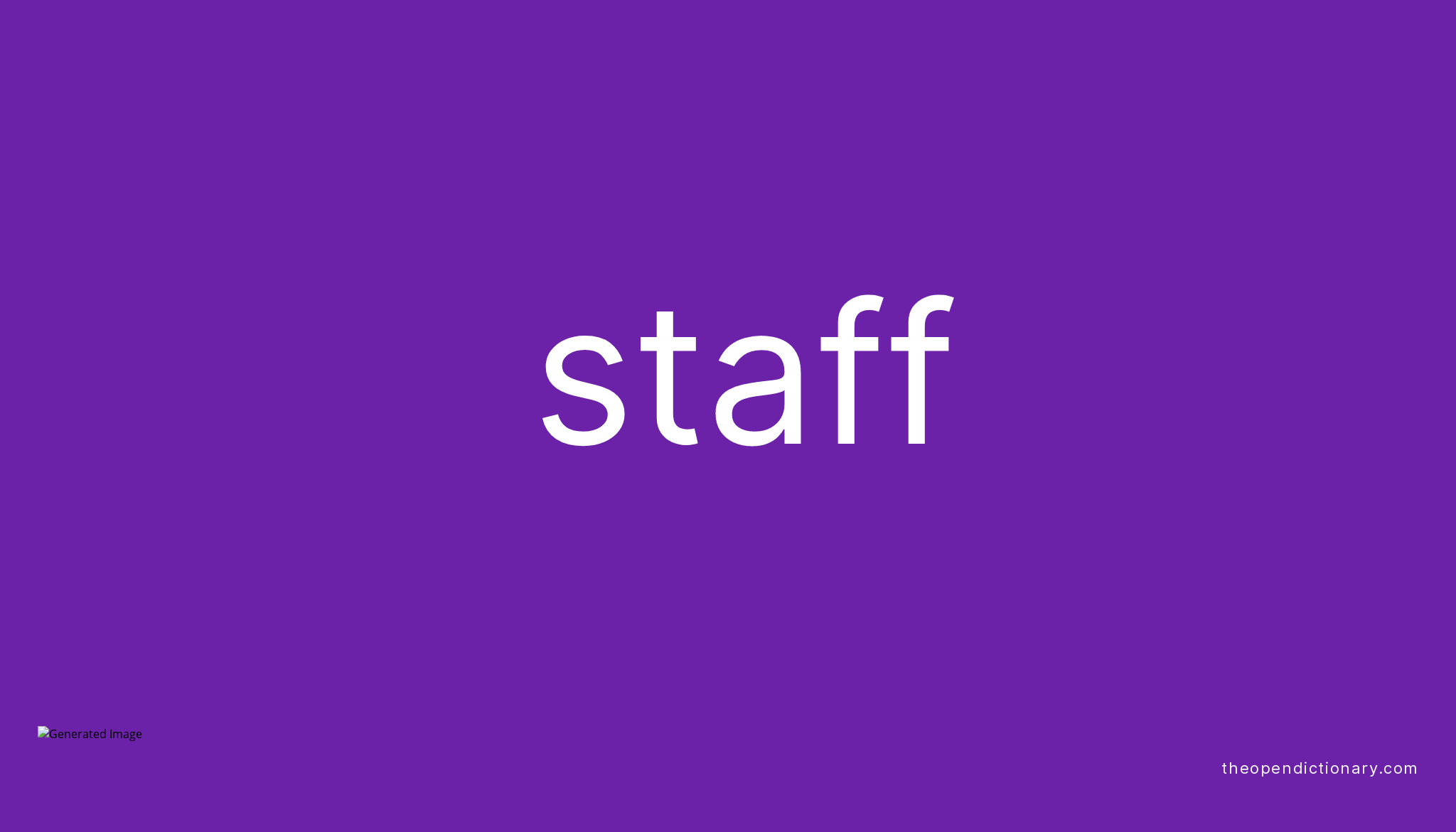 staff-meaning-of-staff-definition-of-staff-example-of-staff