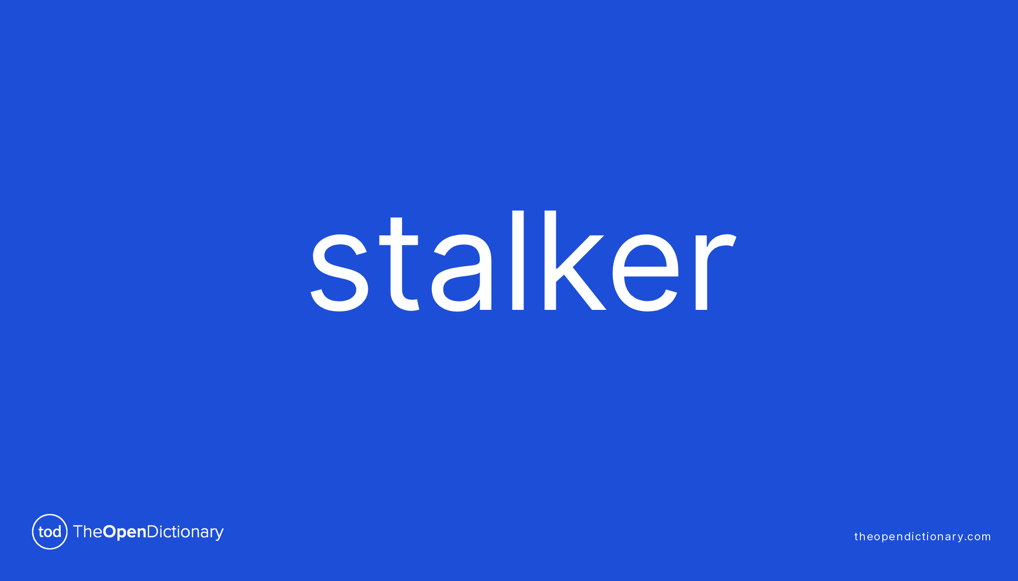 Stalker Meaning of Stalker Definition of Stalker Example of Stalker