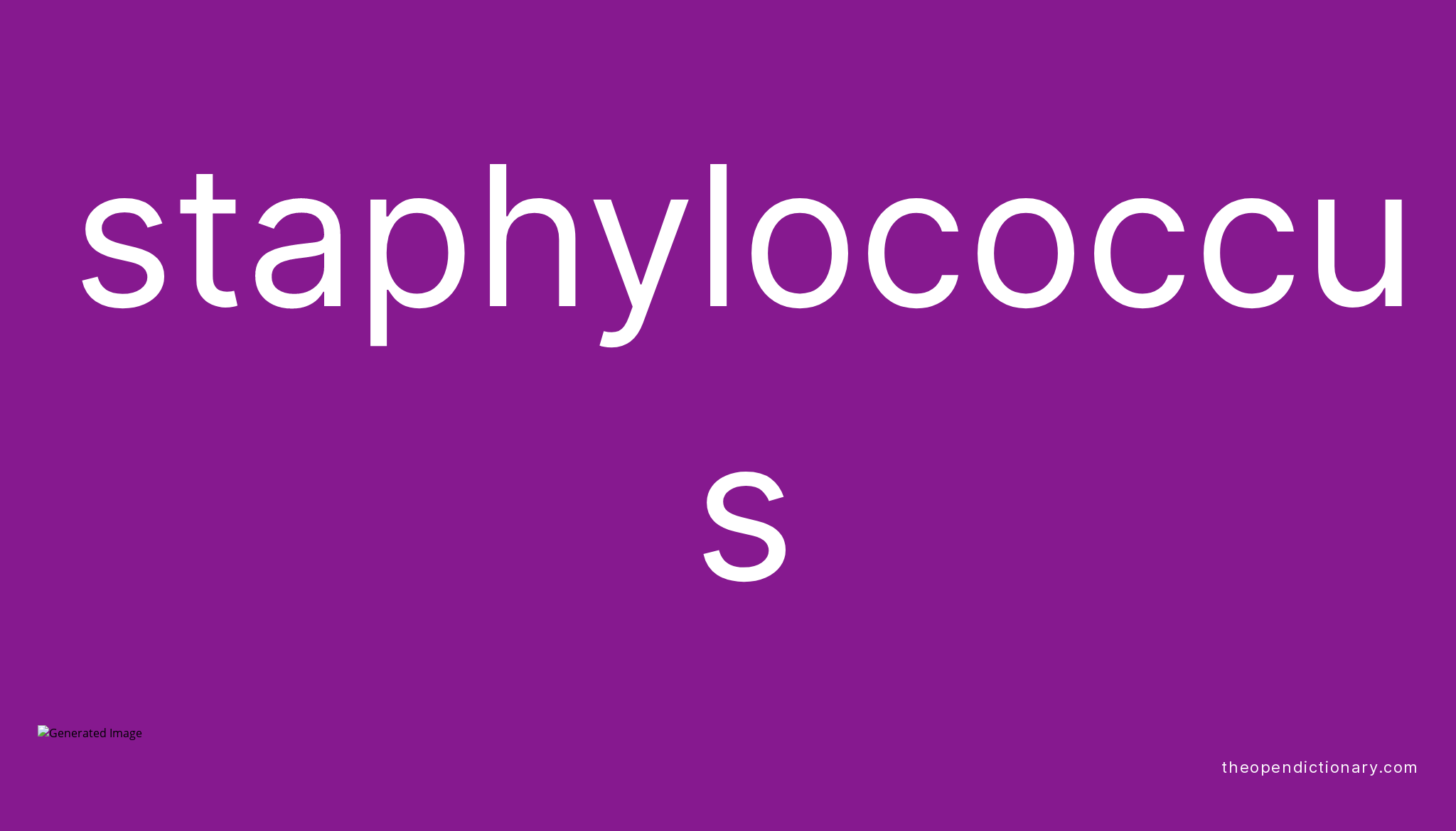 Staphylococcus Meaning of Staphylococcus Definition of