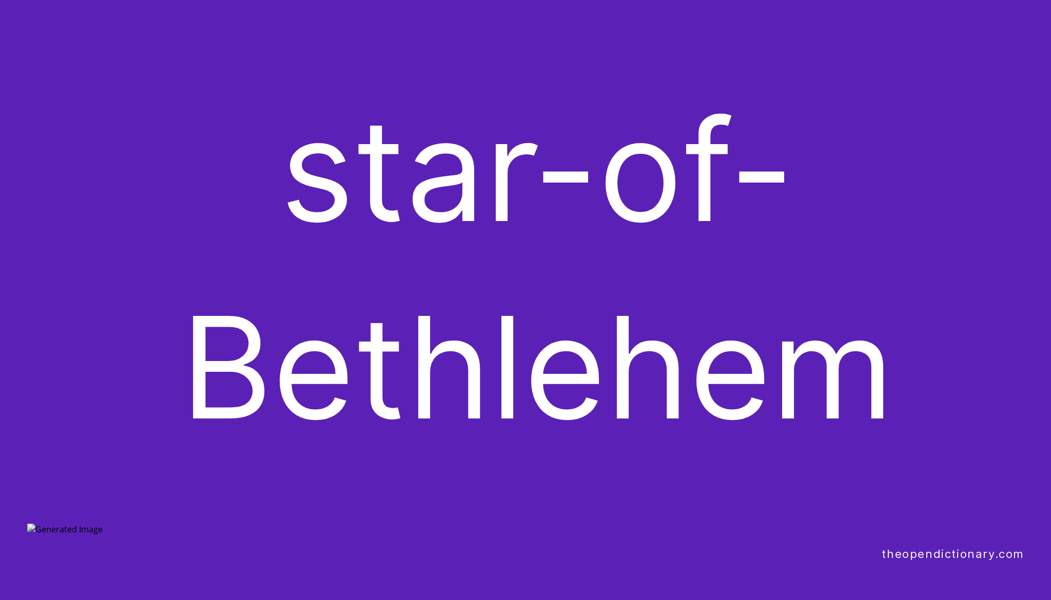 StarofBethlehem Meaning of StarofBethlehem Definition of Star