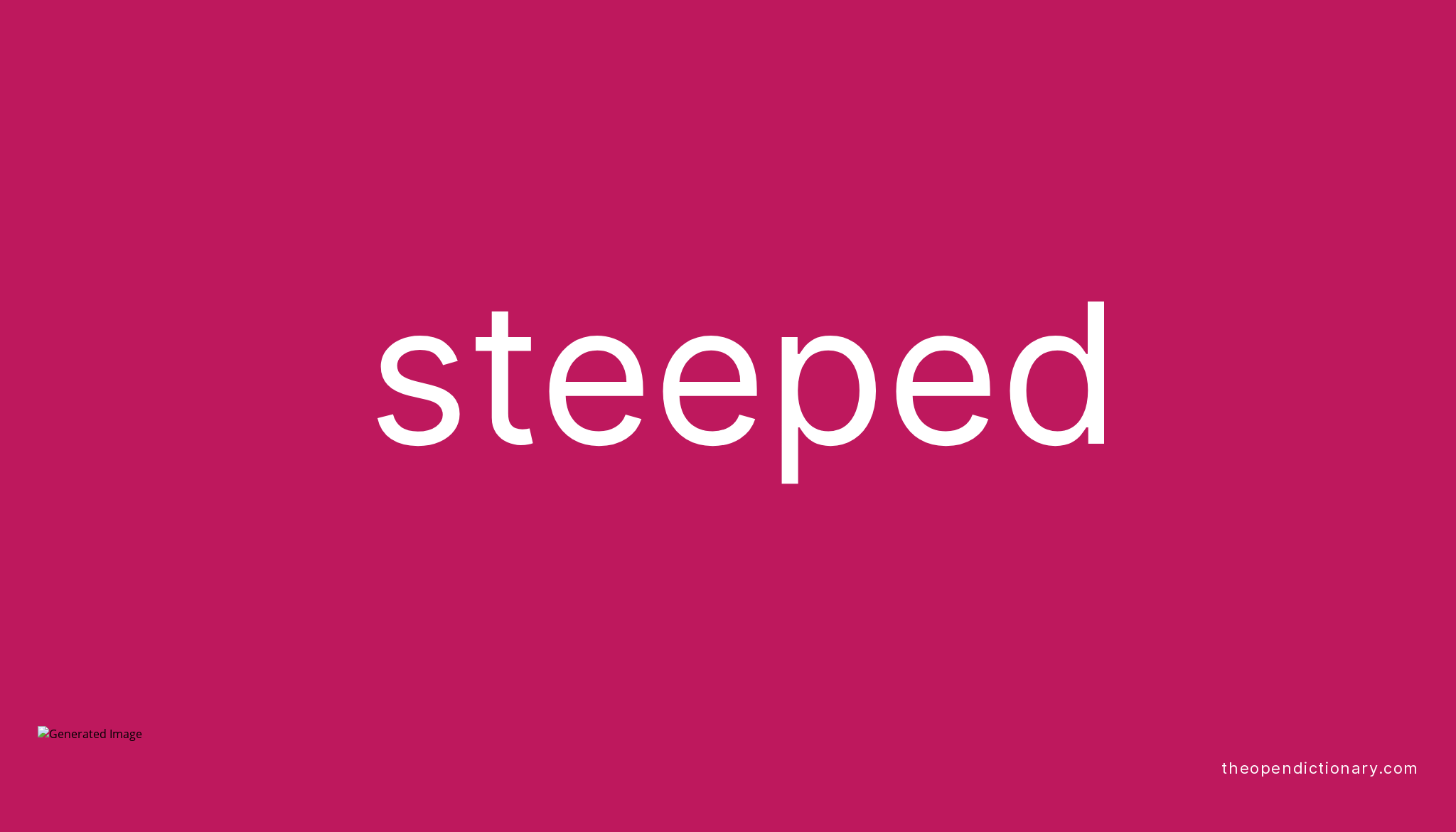 steeped-meaning-of-steeped-definition-of-steeped-example-of-steeped