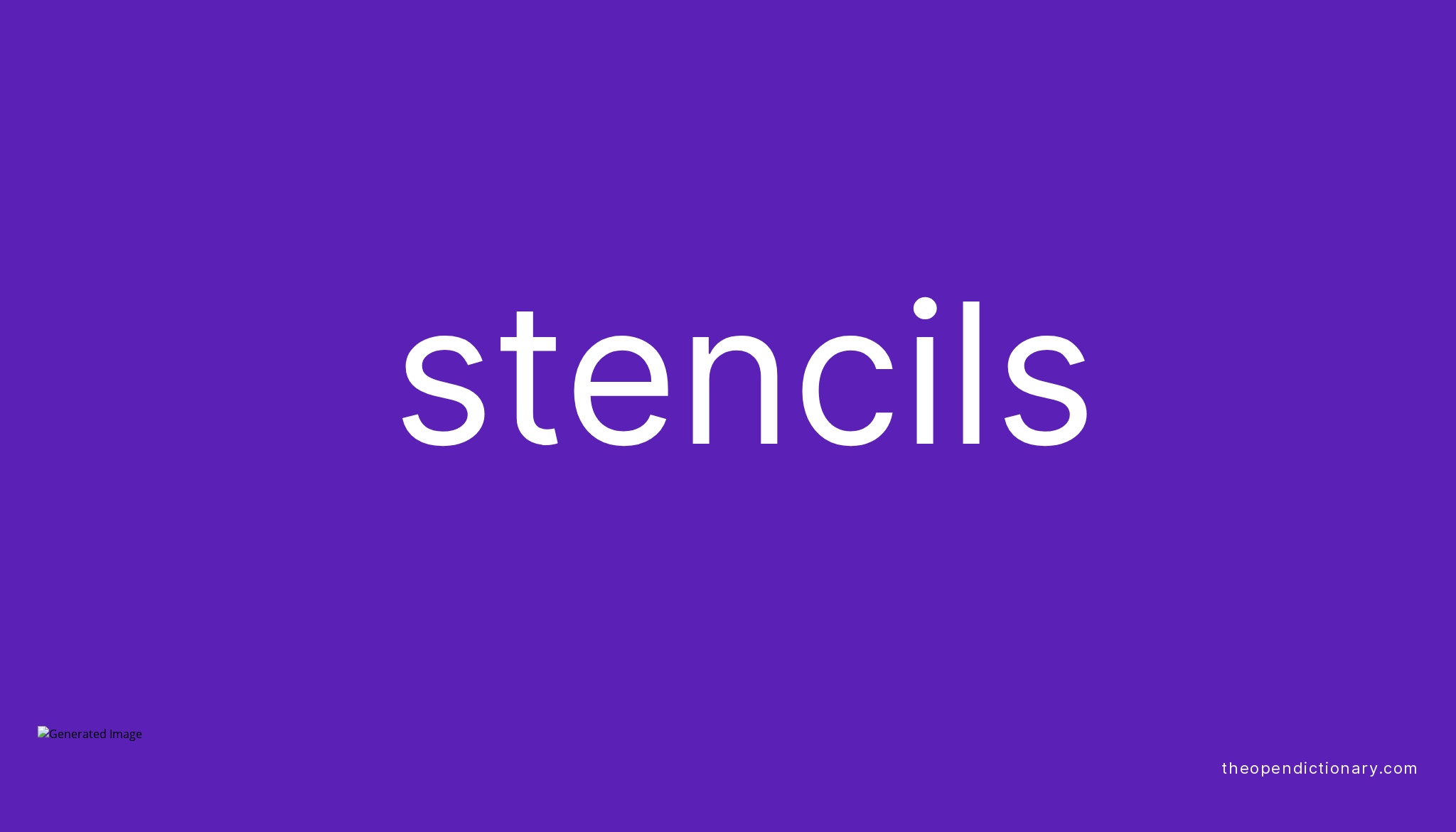 Stencils Meaning of Stencils Definition of Stencils Example of