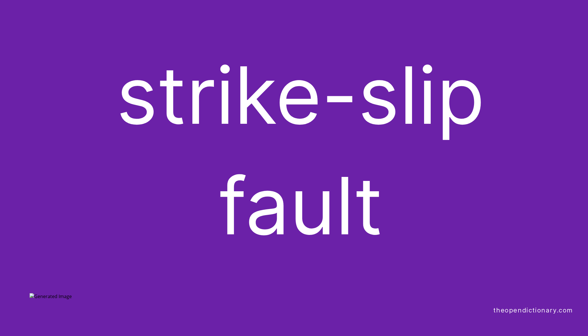 Strike-slip fault | Meaning of Strike-slip fault | Definition of Strike ...