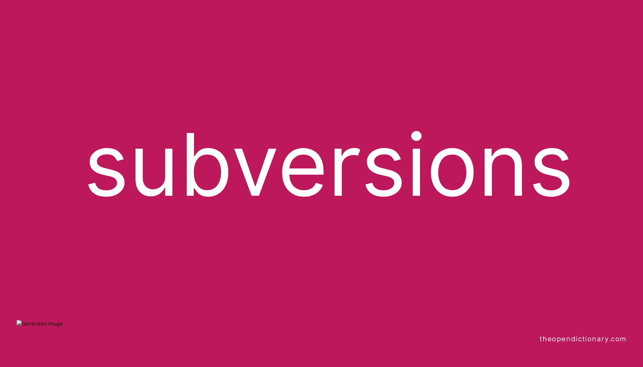 Subversions Meaning Of Subversions Definition Of Subversions 