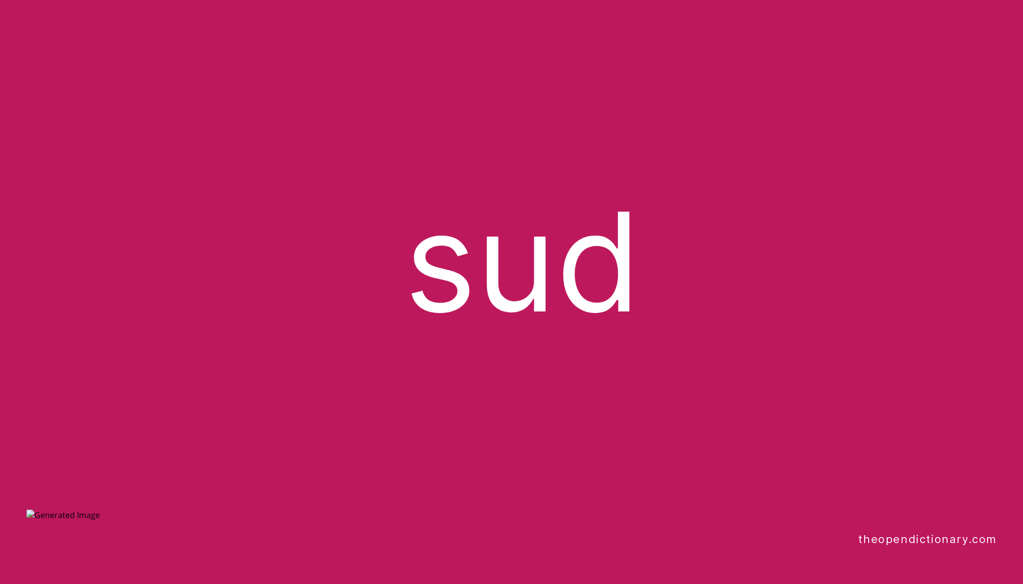 Sud Meaning Of Sud Definition Of Sud Example Of Sud