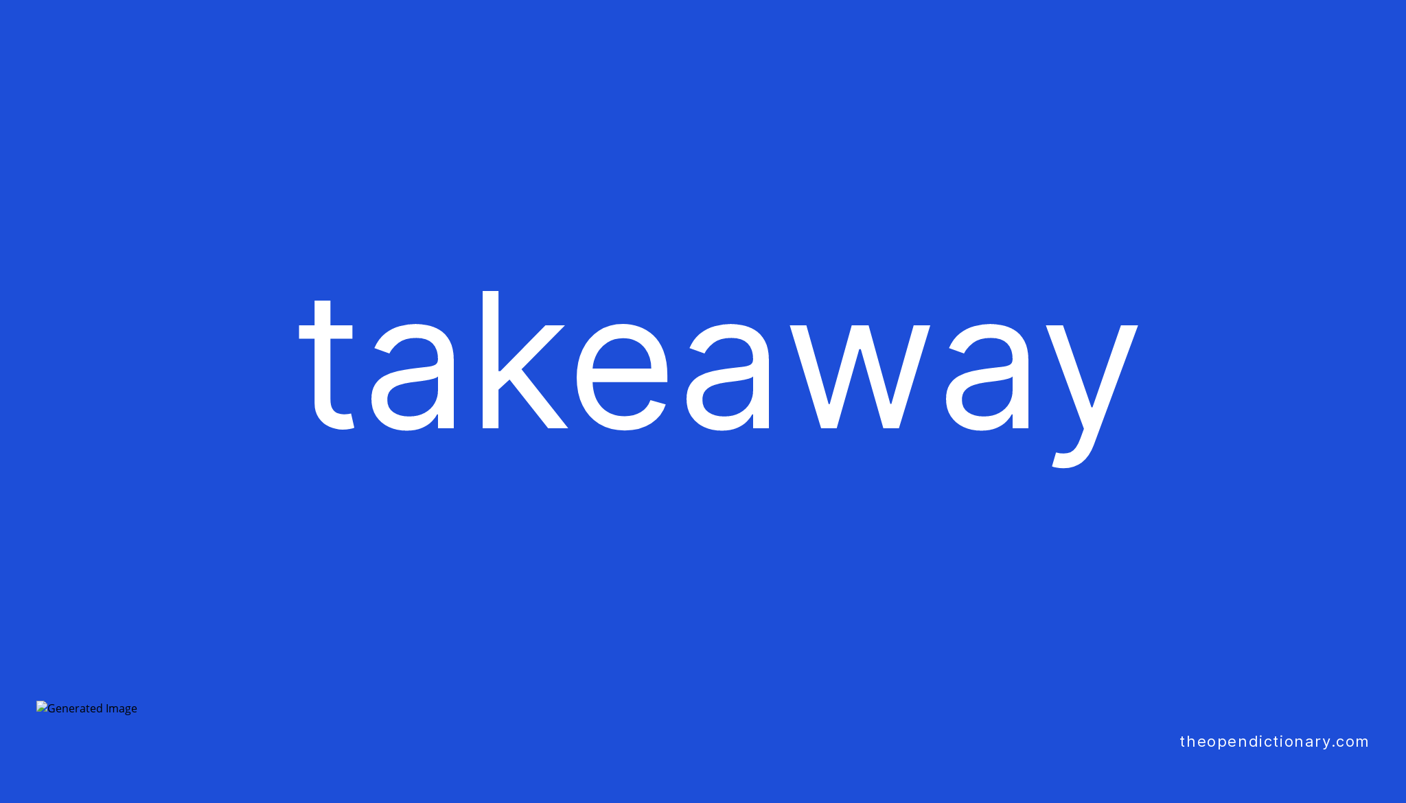 takeaway-meaning-of-takeaway-definition-of-takeaway-example-of