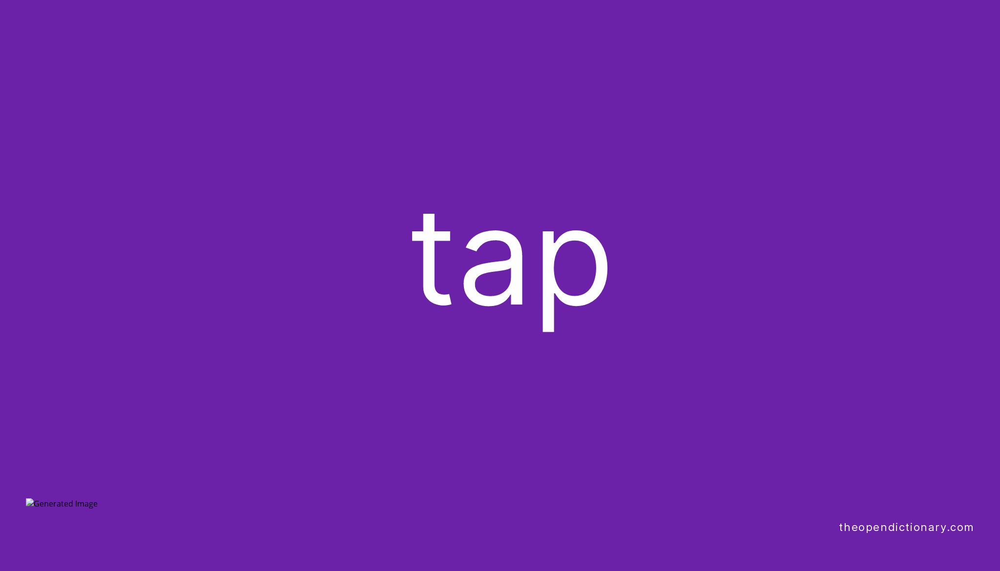 What Is Tap Meaning