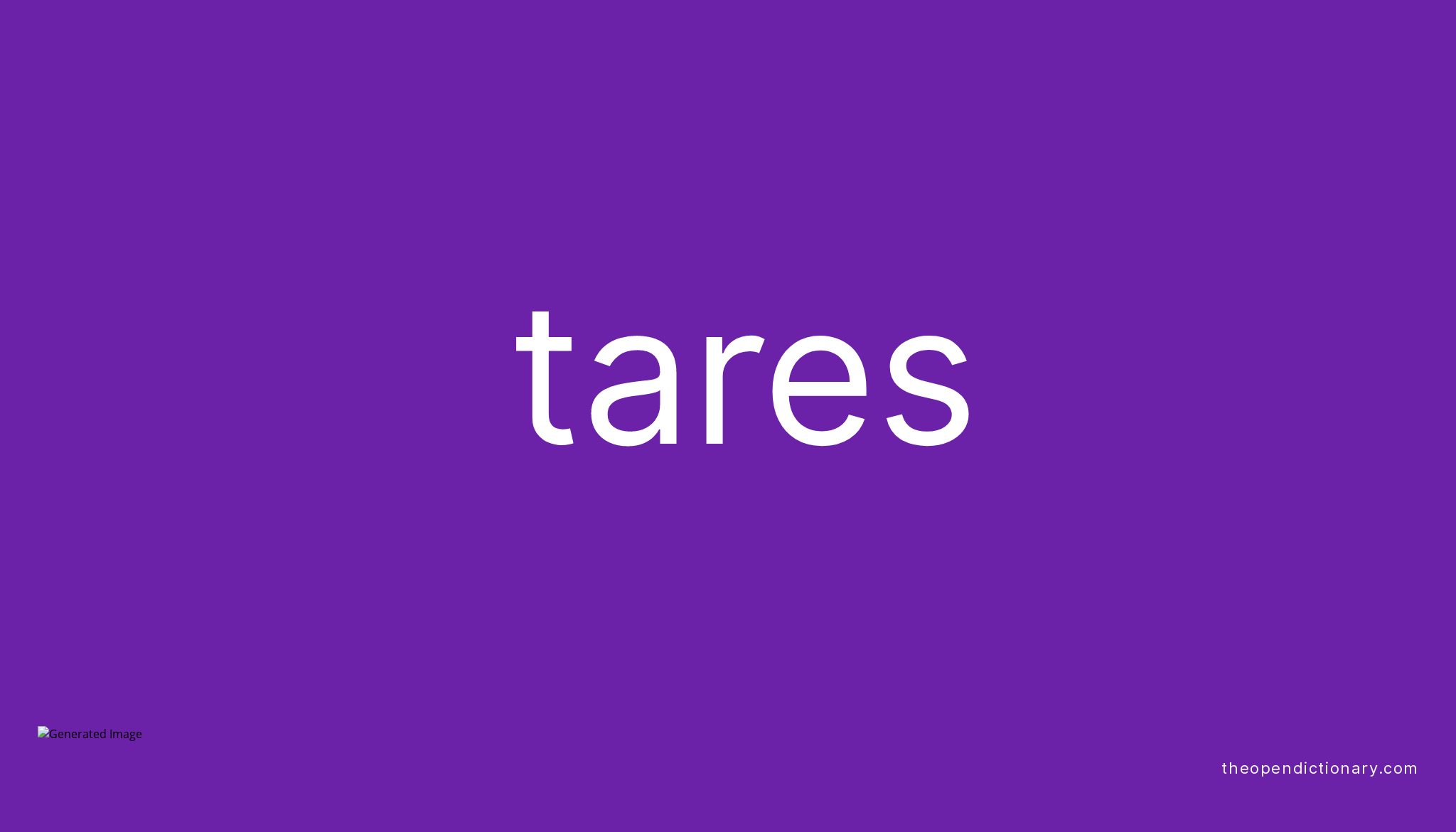 tares-meaning-of-tares-definition-of-tares-example-of-tares