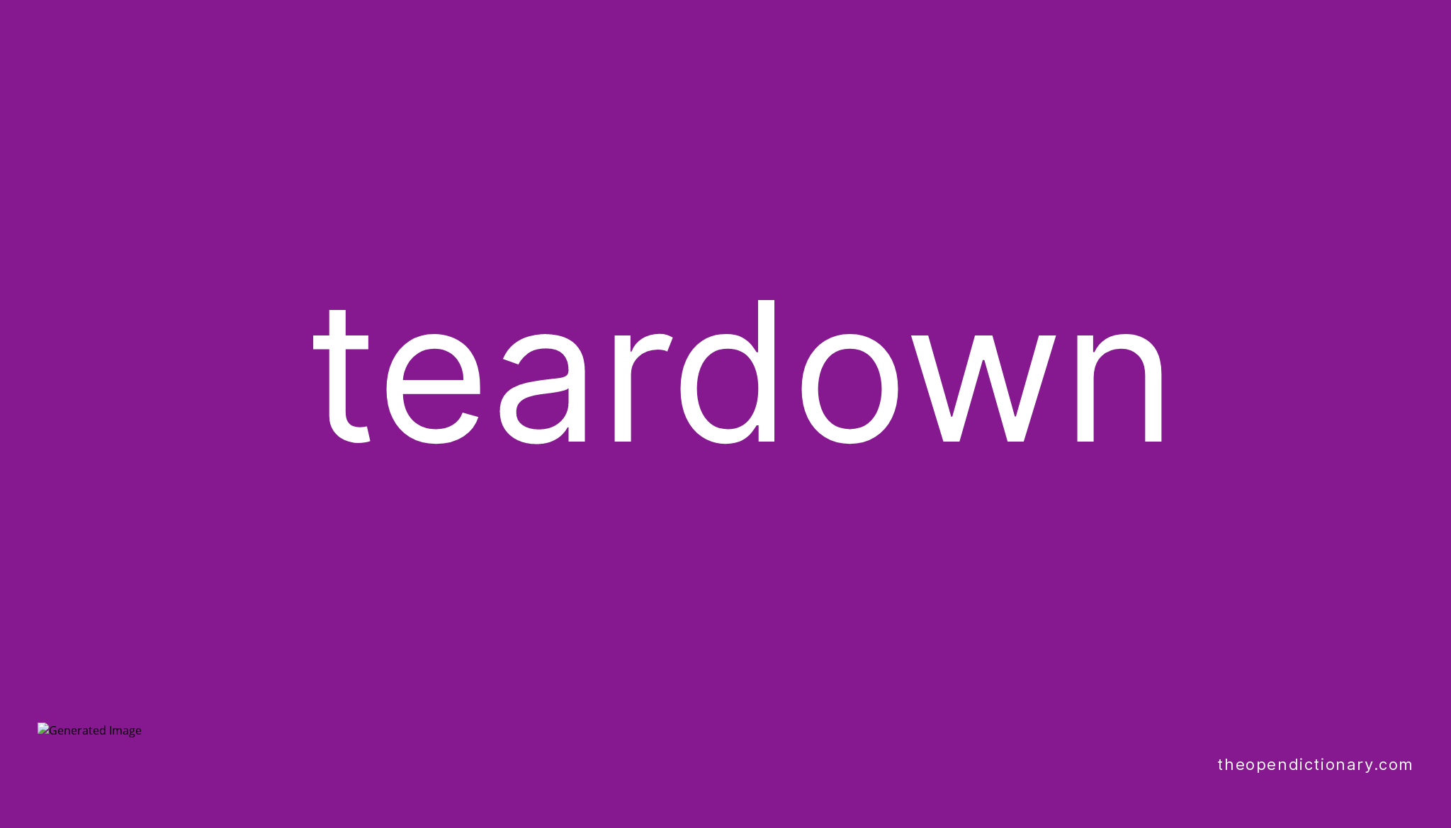 teardown-meaning-of-teardown-definition-of-teardown-example-of