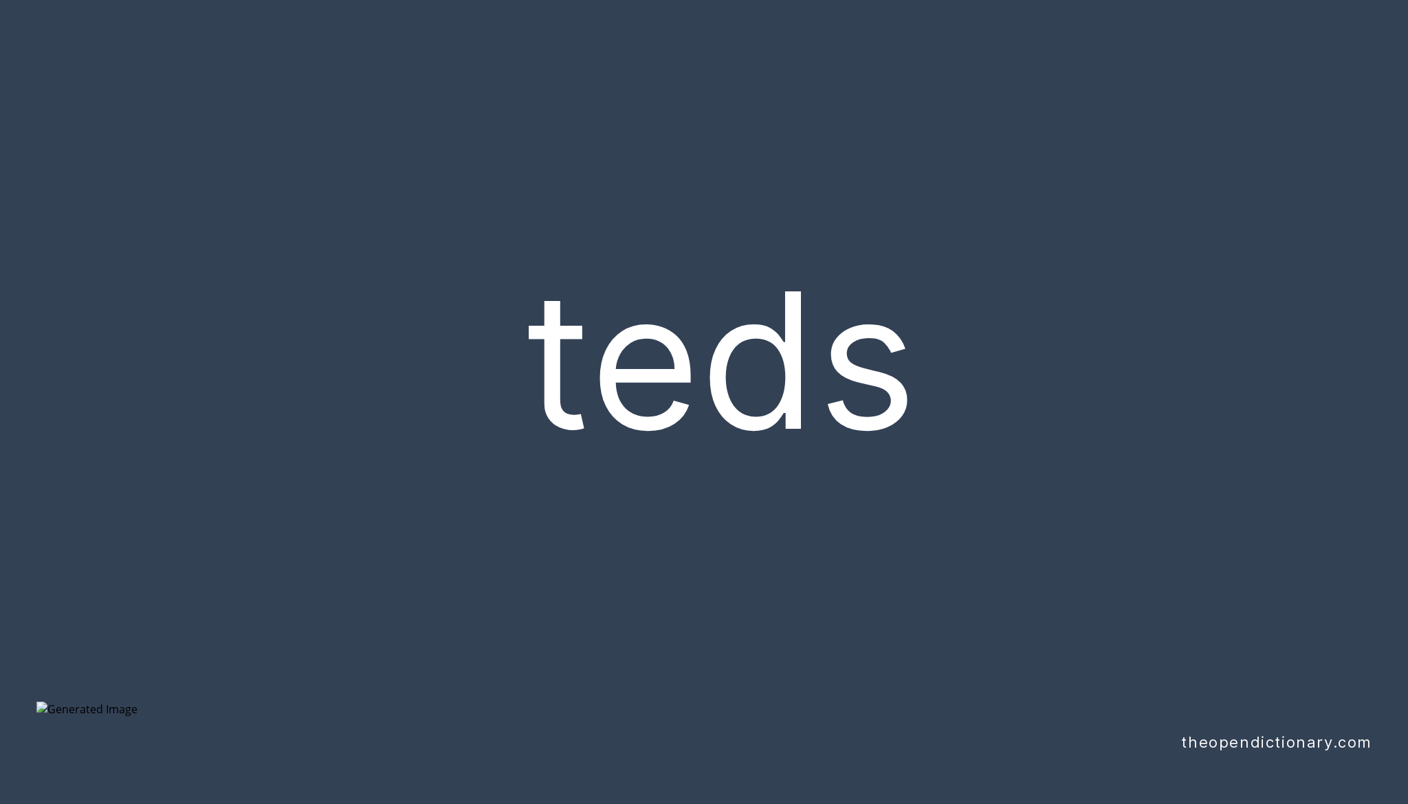 teds-meaning-of-teds-definition-of-teds-example-of-teds