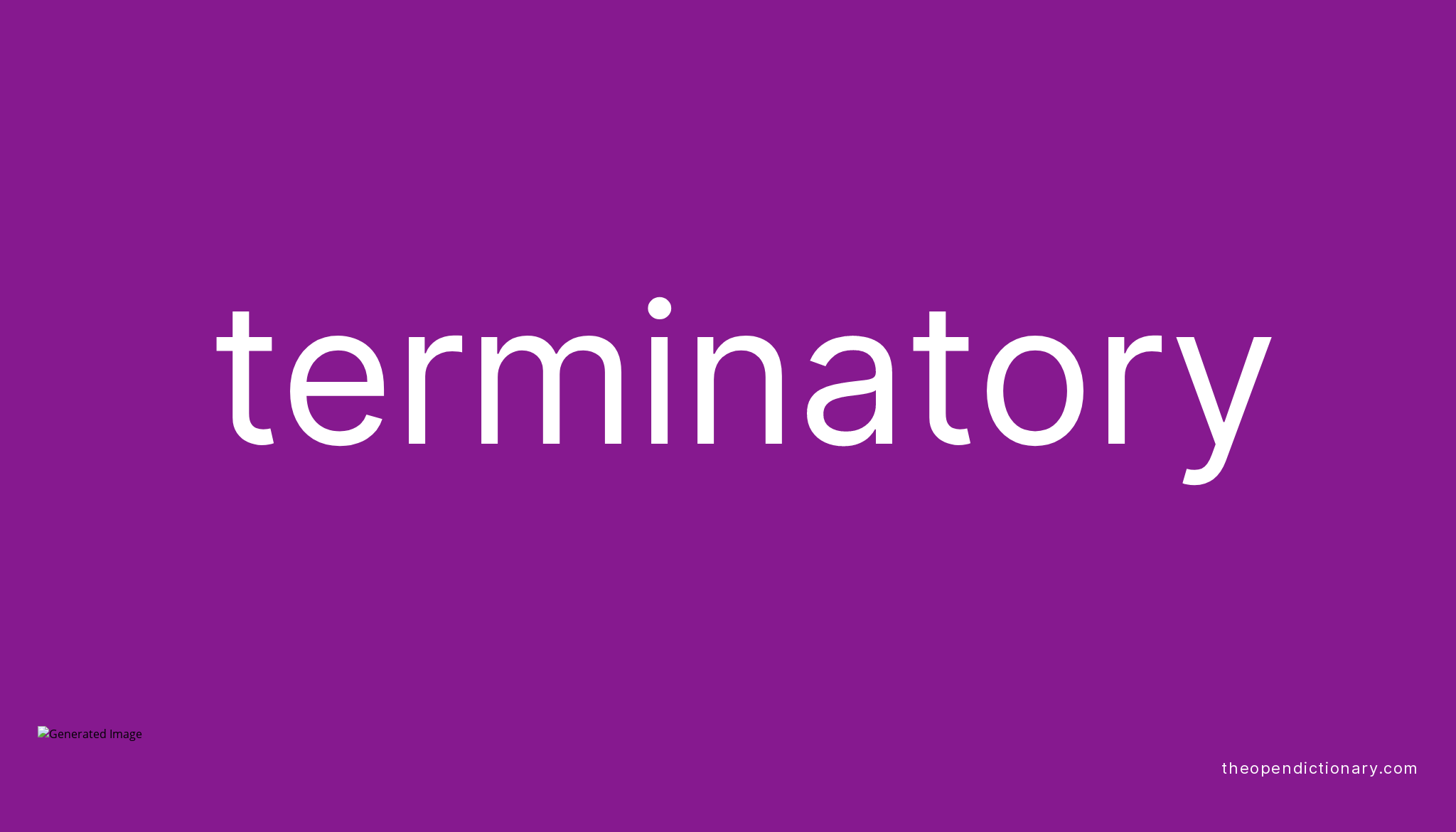 terminatory-meaning-of-terminatory-definition-of-terminatory