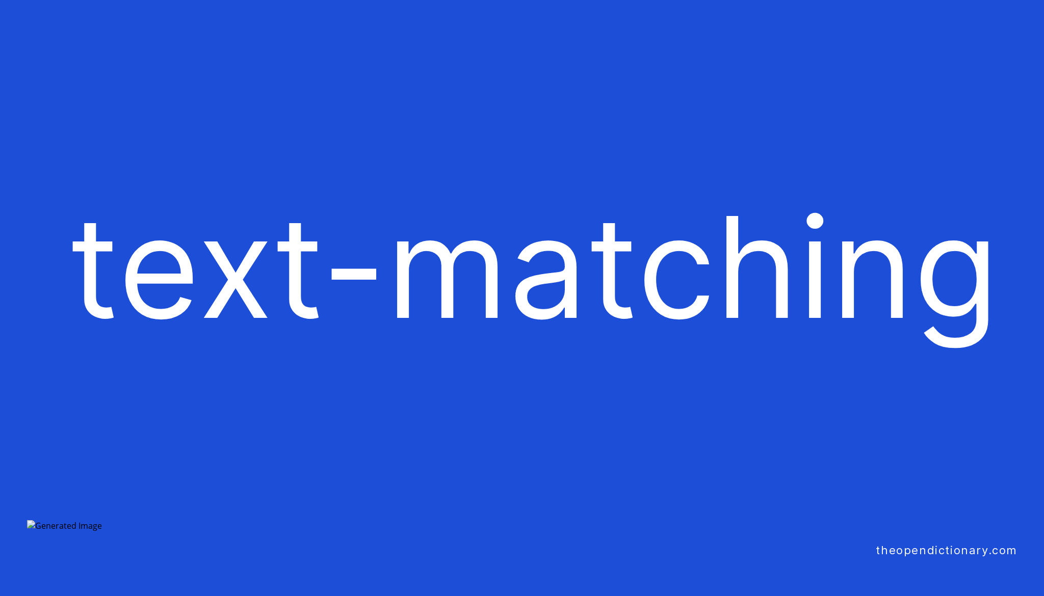 Textmatching Meaning of Textmatching Definition of Textmatching