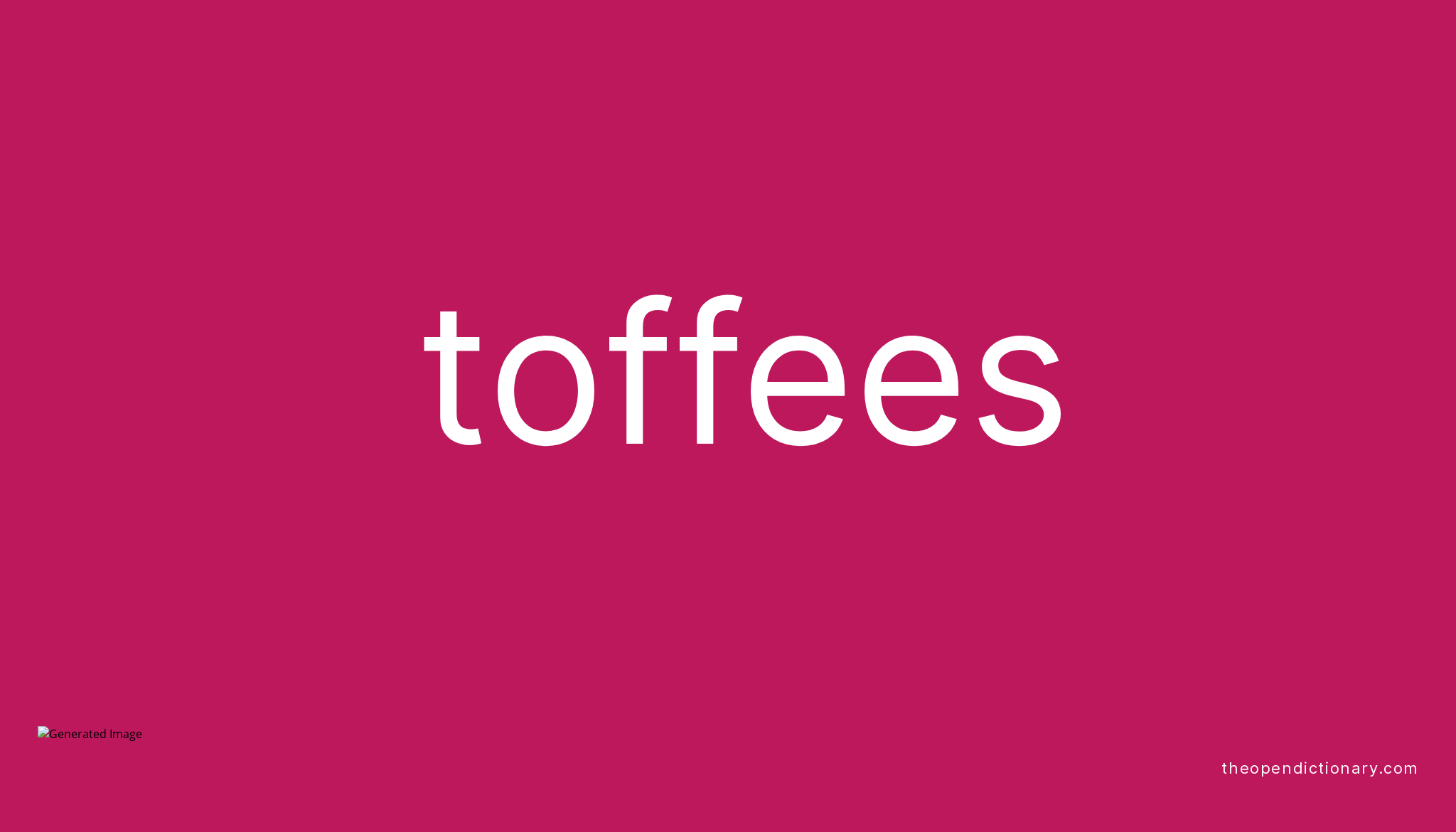Toffees the open dictionary