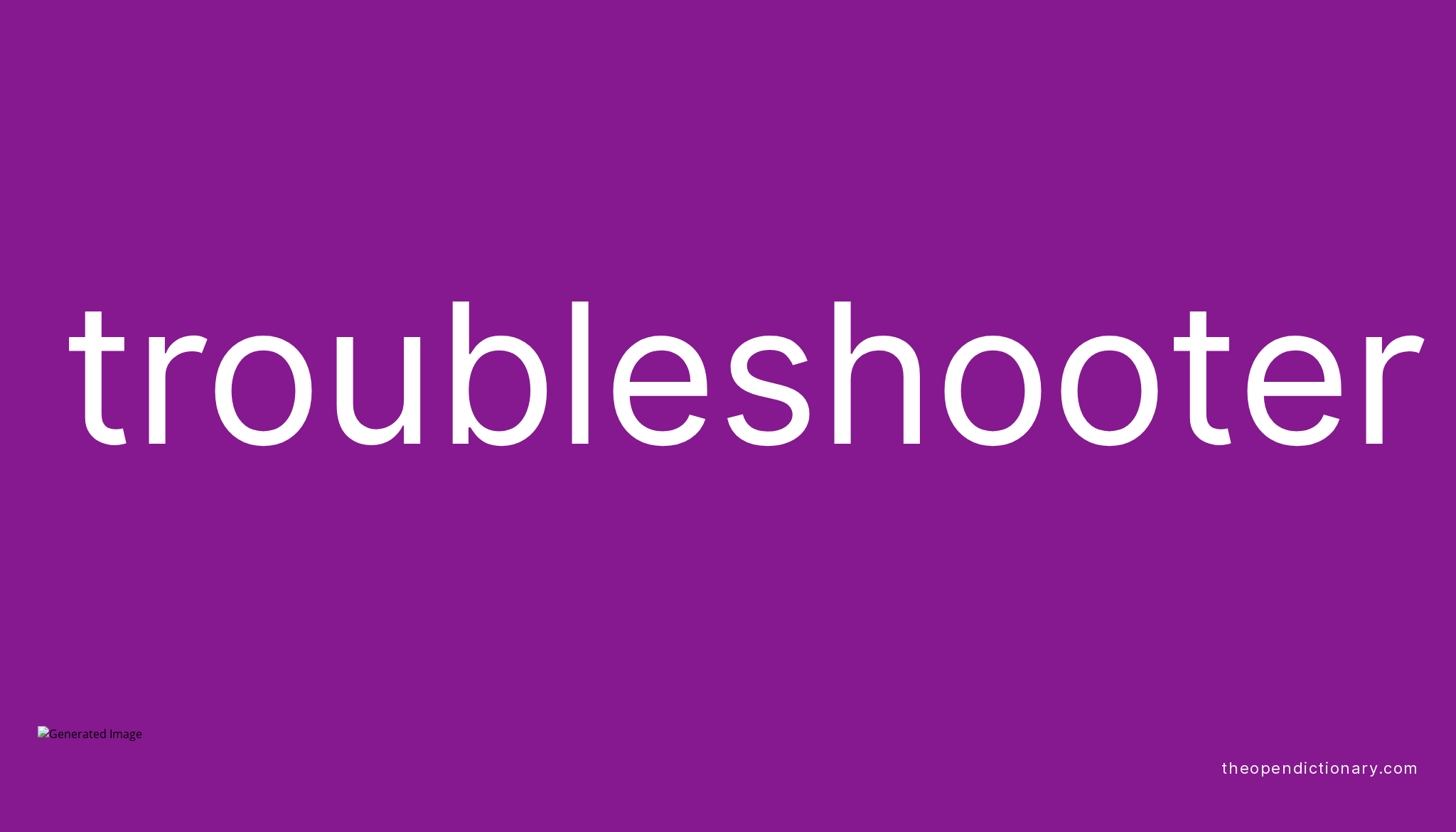 troubleshooter-meaning-of-troubleshooter-definition-of