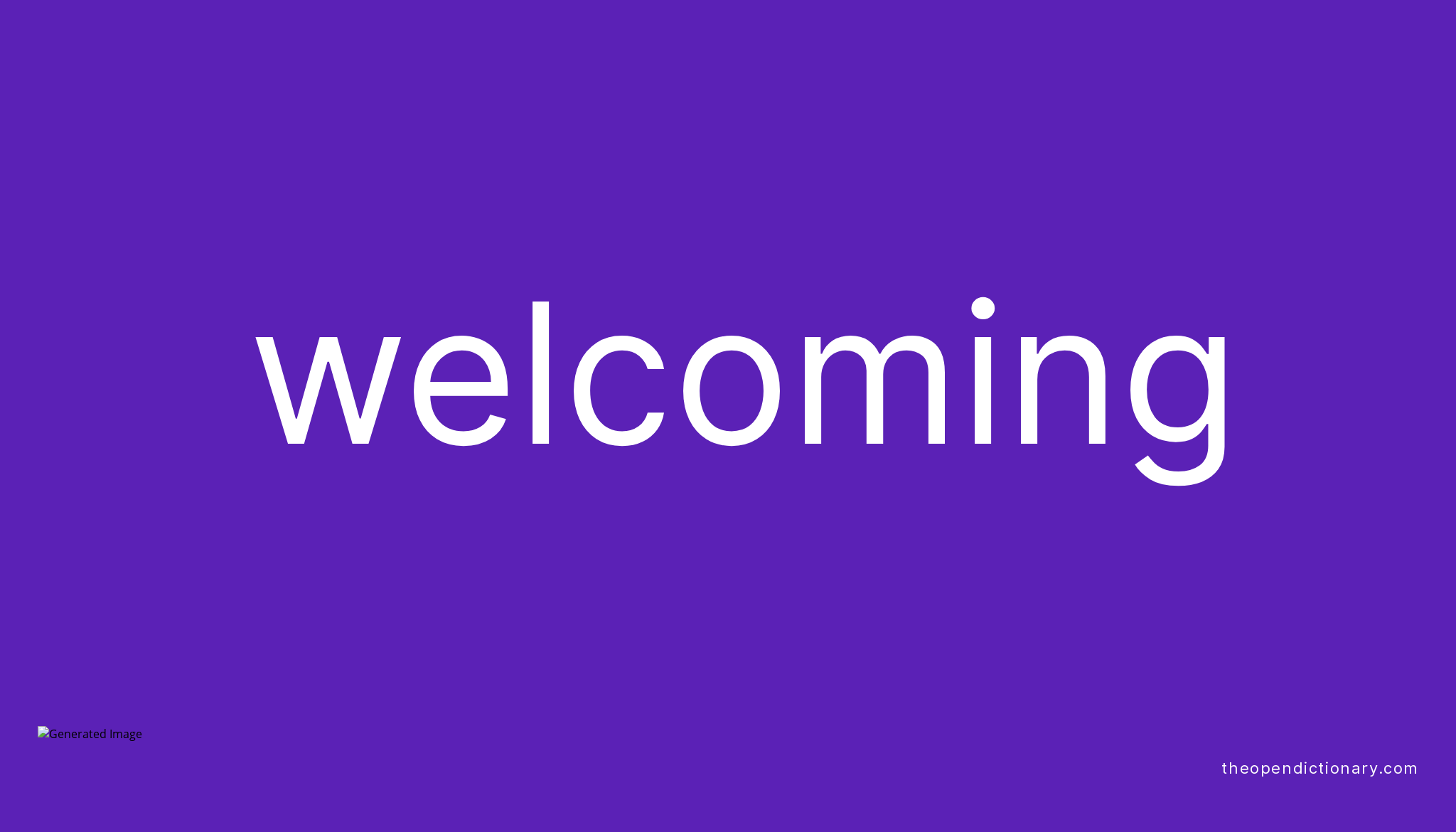 welcoming-meaning-of-welcoming-definition-of-welcoming-example-of