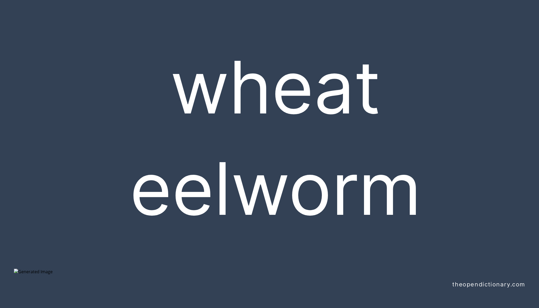 Wheat eelworm | Meaning of Wheat eelworm | Definition of Wheat eelworm ...