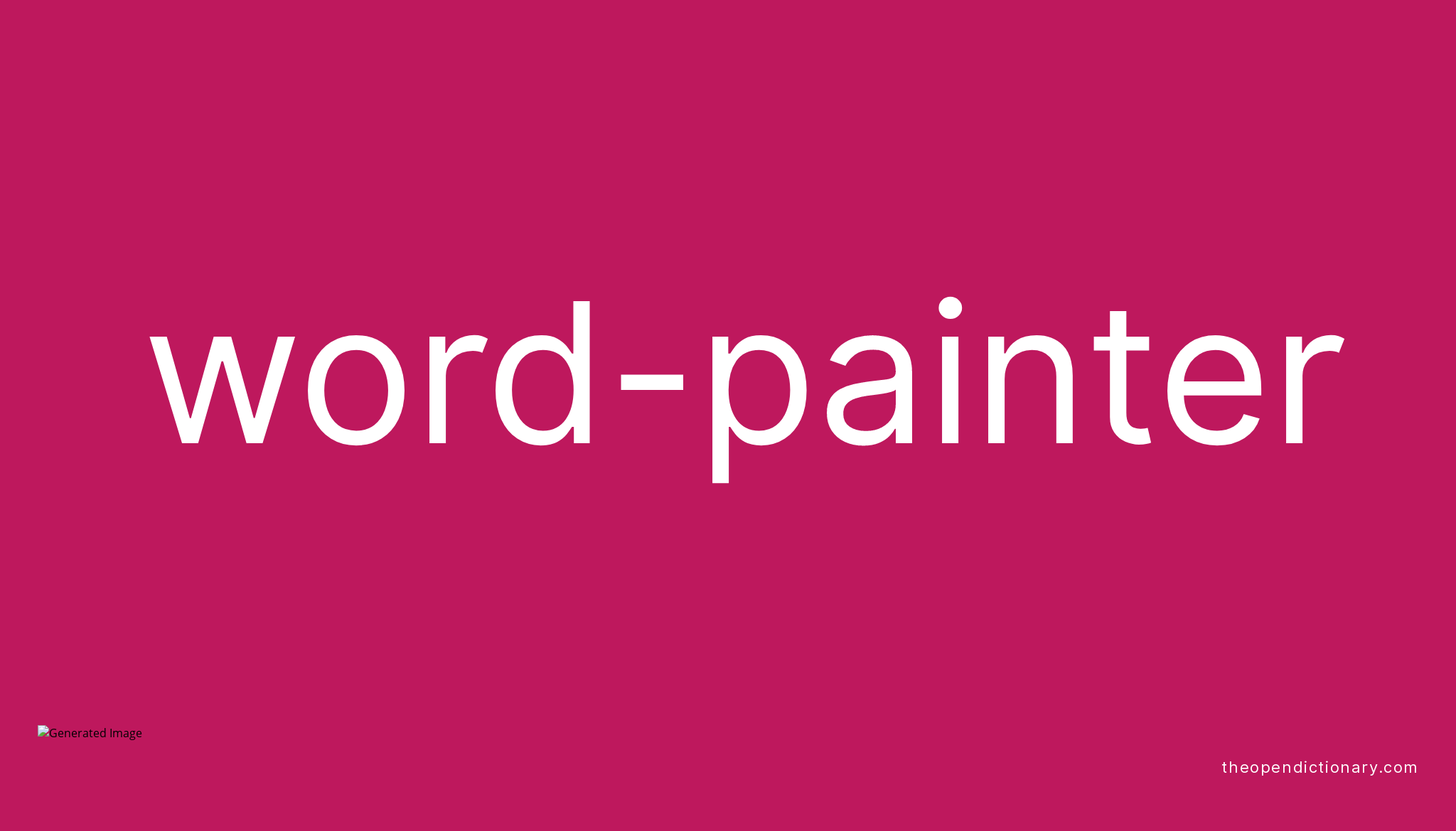 Word painter Meaning Of Word painter Definition Of Word painter 