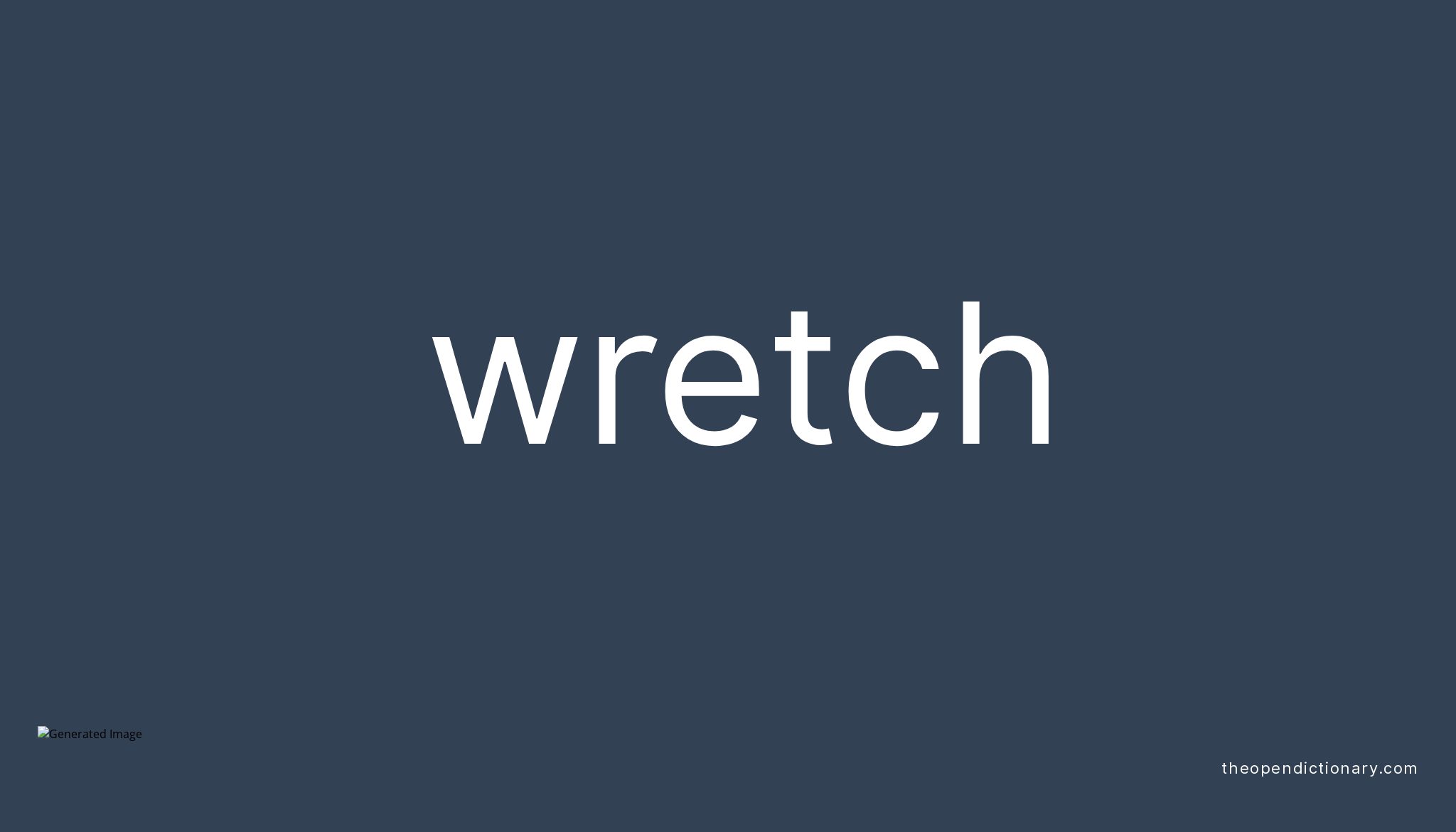 wretch-meaning-of-wretch-definition-of-wretch-example-of-wretch